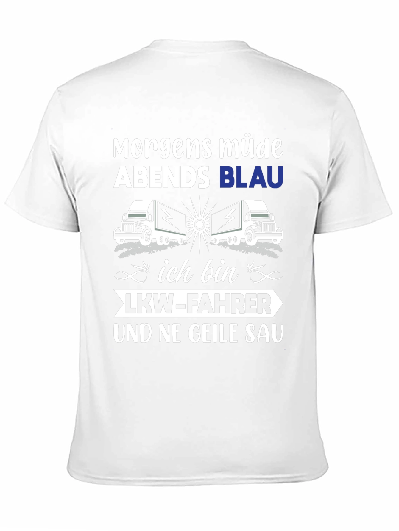 Trucker T-Shirt: Morgens Müde Abends Blau