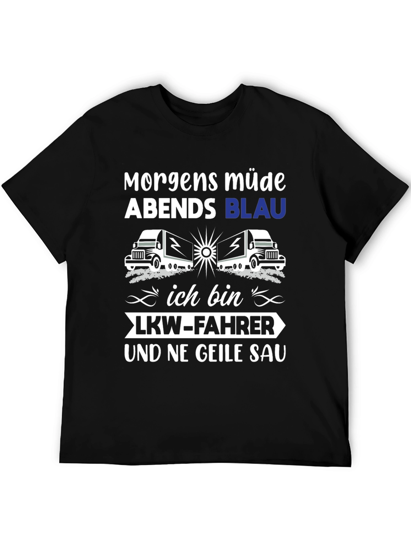Trucker T-Shirt: Morgens Müde Abends Blau