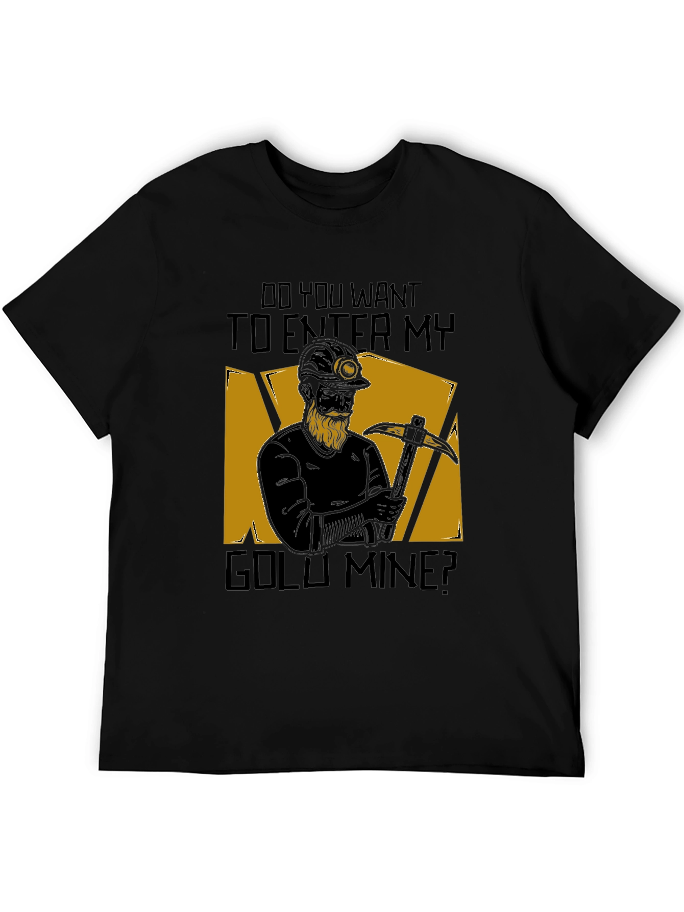 Enter My Gold Mine Graphic T-Shirt