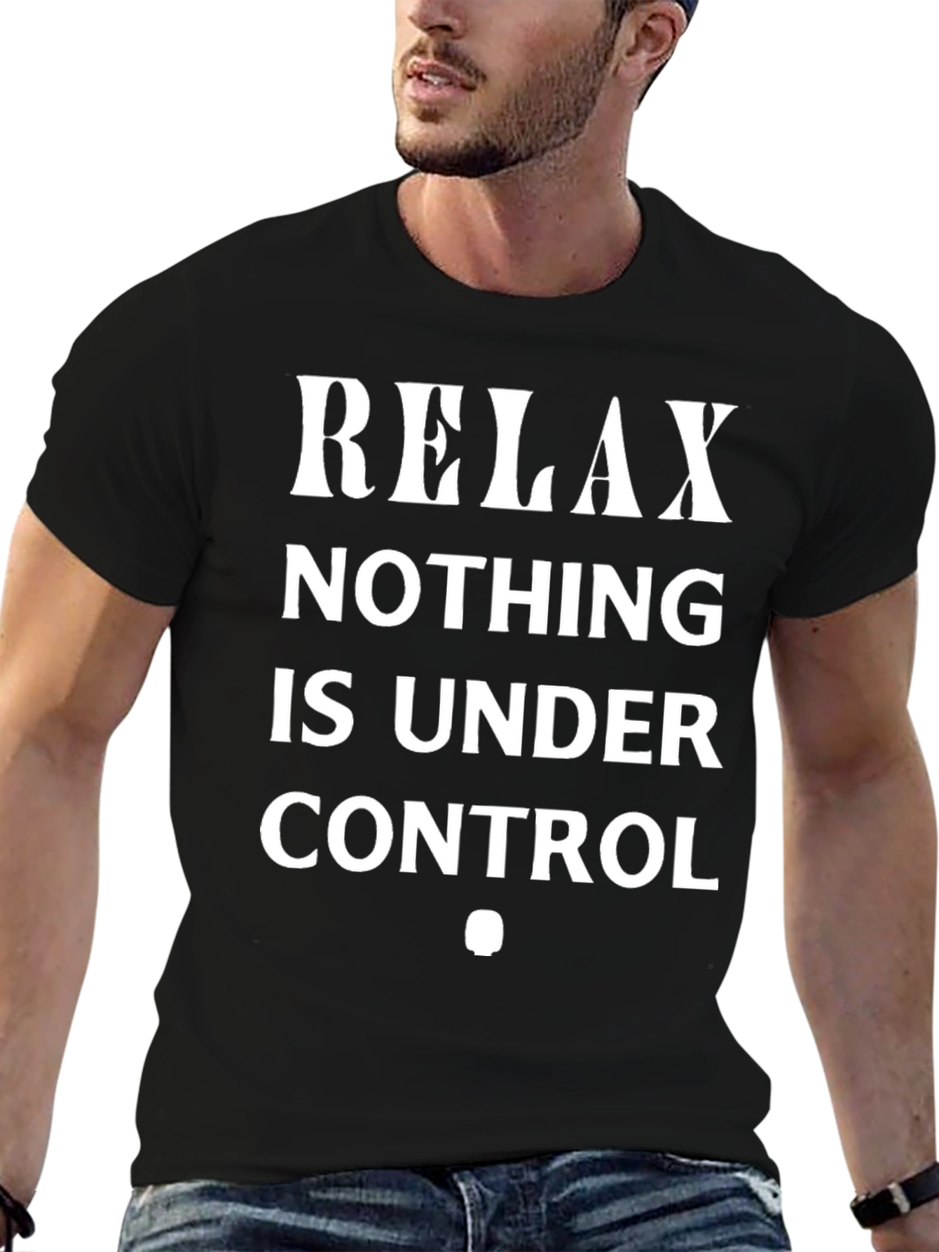 Relax Nothing Is Under Control Graphic T-Shirt