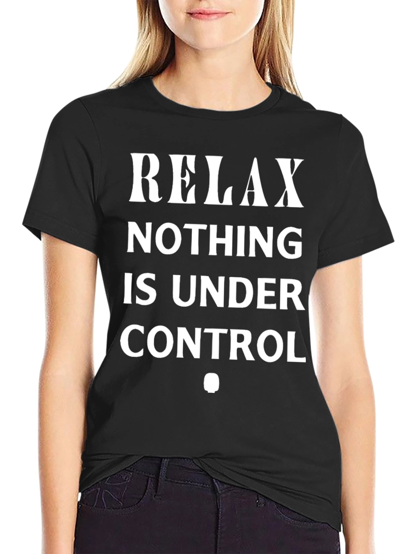 Relax Nothing Is Under Control Graphic T-Shirt