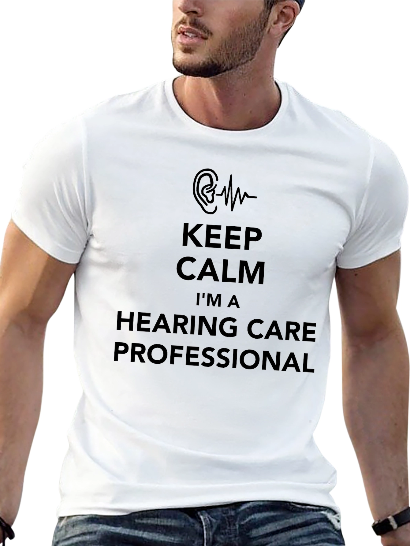 Keep Calm Im a Hearing Care Professional T-Shirt
