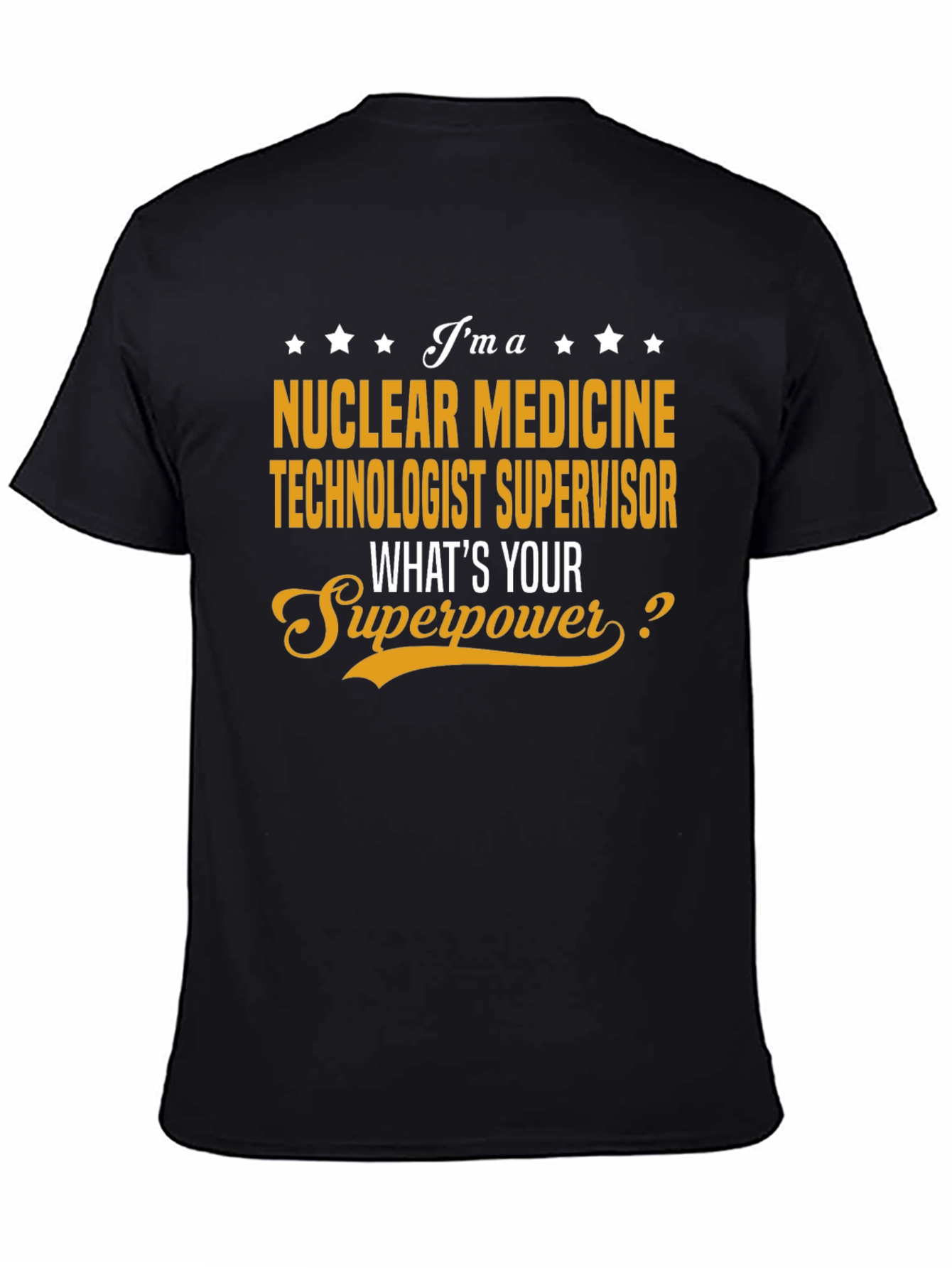 Nuclear Medicine Technologist Supervisor T-Shirt