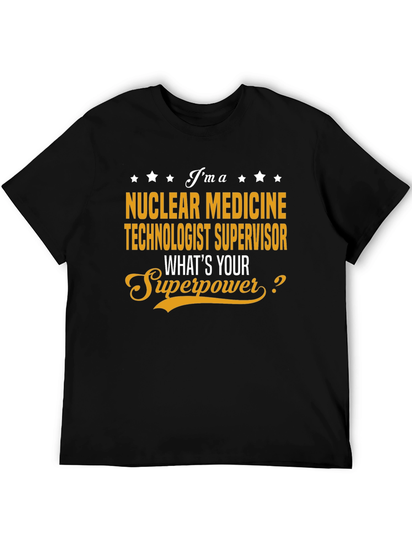 Nuclear Medicine Technologist Supervisor T-Shirt