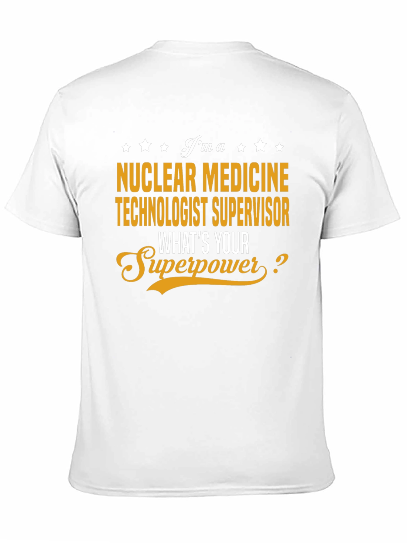 Nuclear Medicine Technologist Supervisor T-Shirt