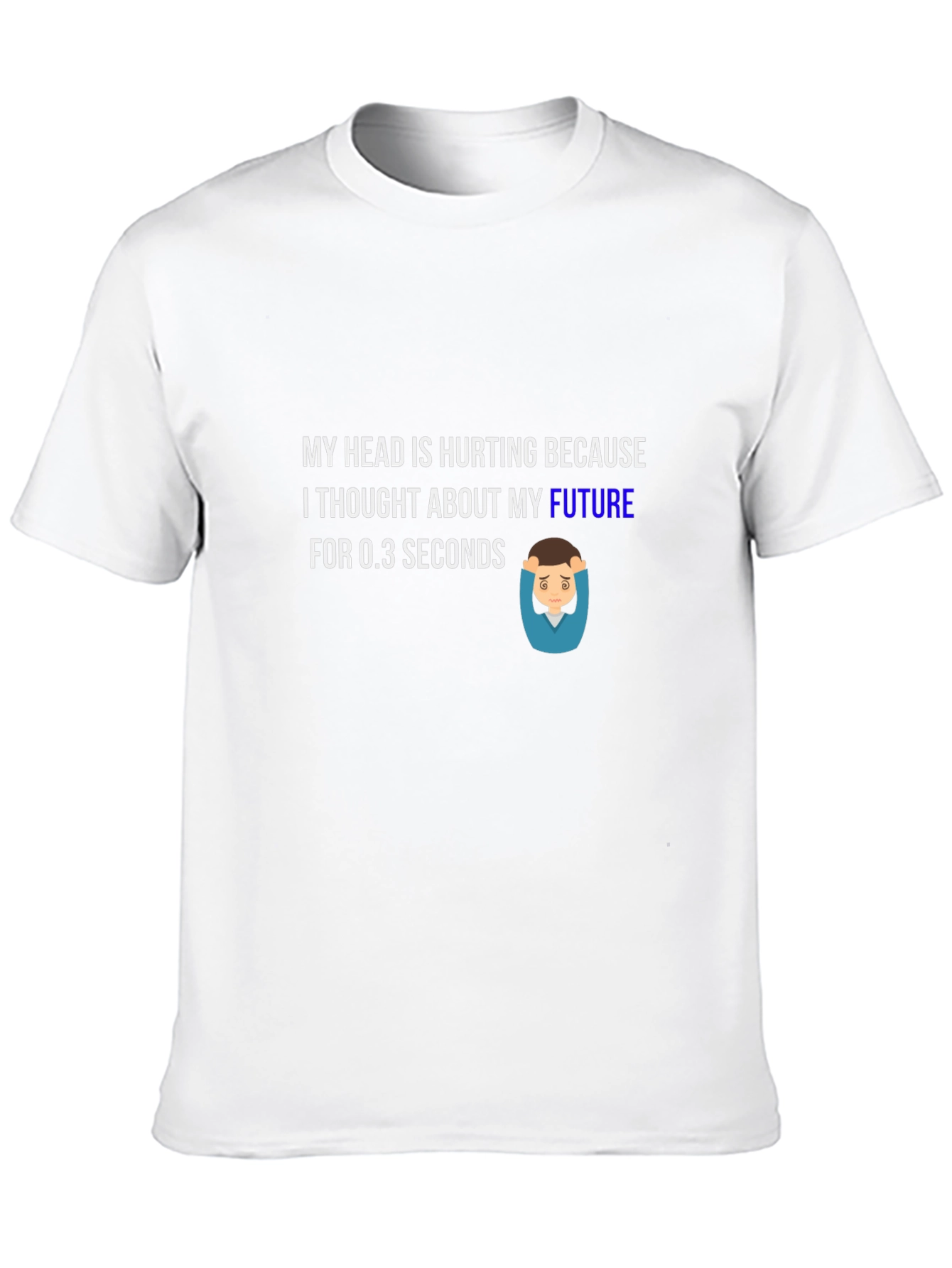 Future Headache T-Shirt - Humorous Graphic Tee
