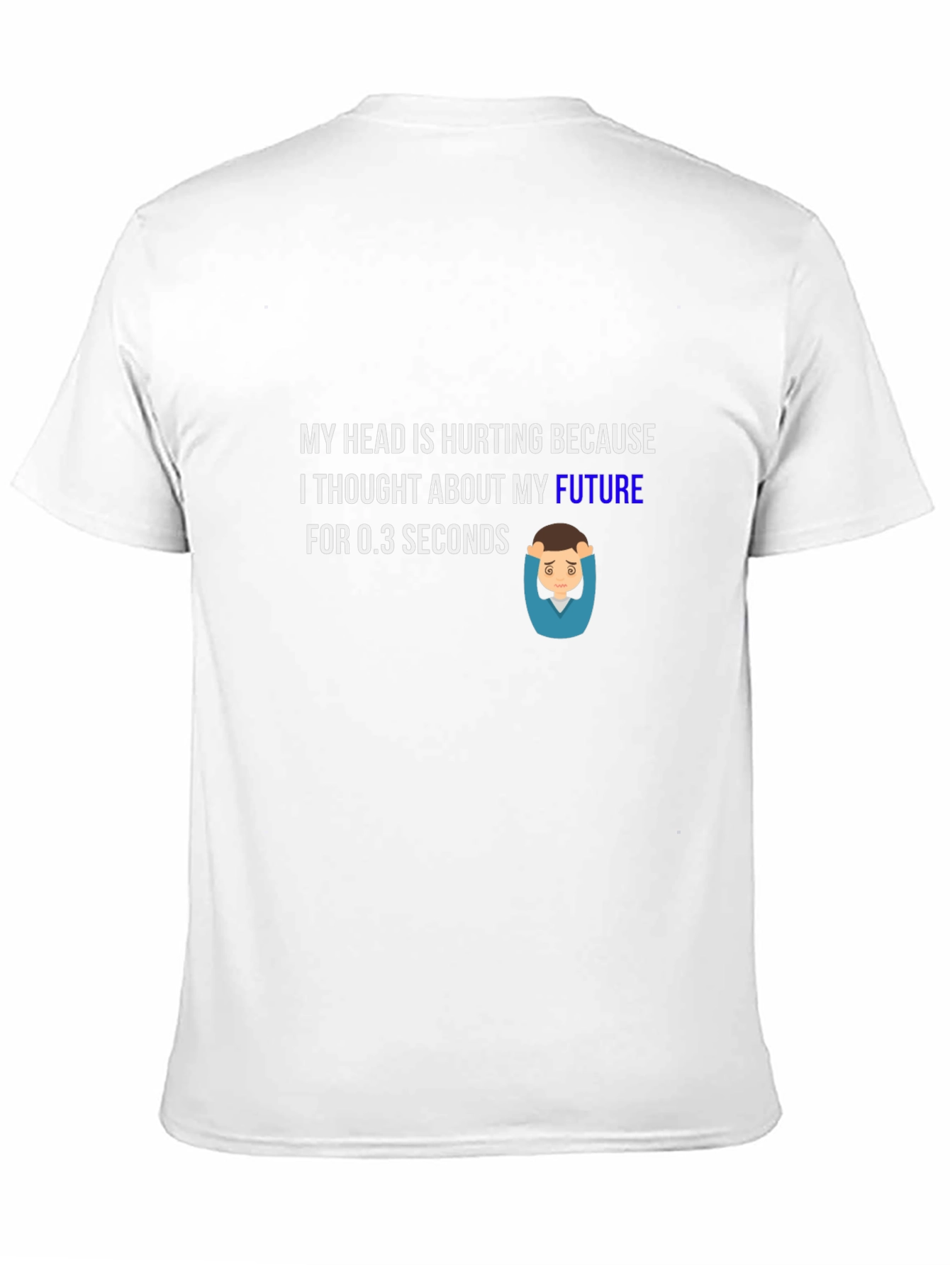 Future Headache T-Shirt - Humorous Graphic Tee
