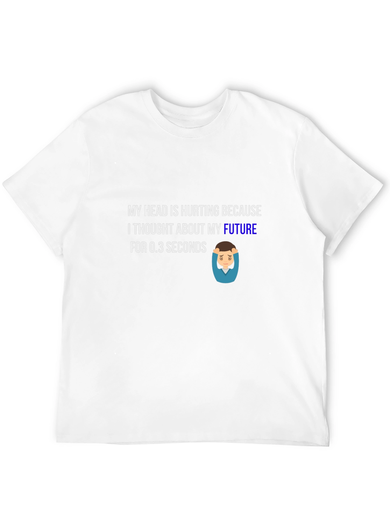 Future Headache T-Shirt - Humorous Graphic Tee