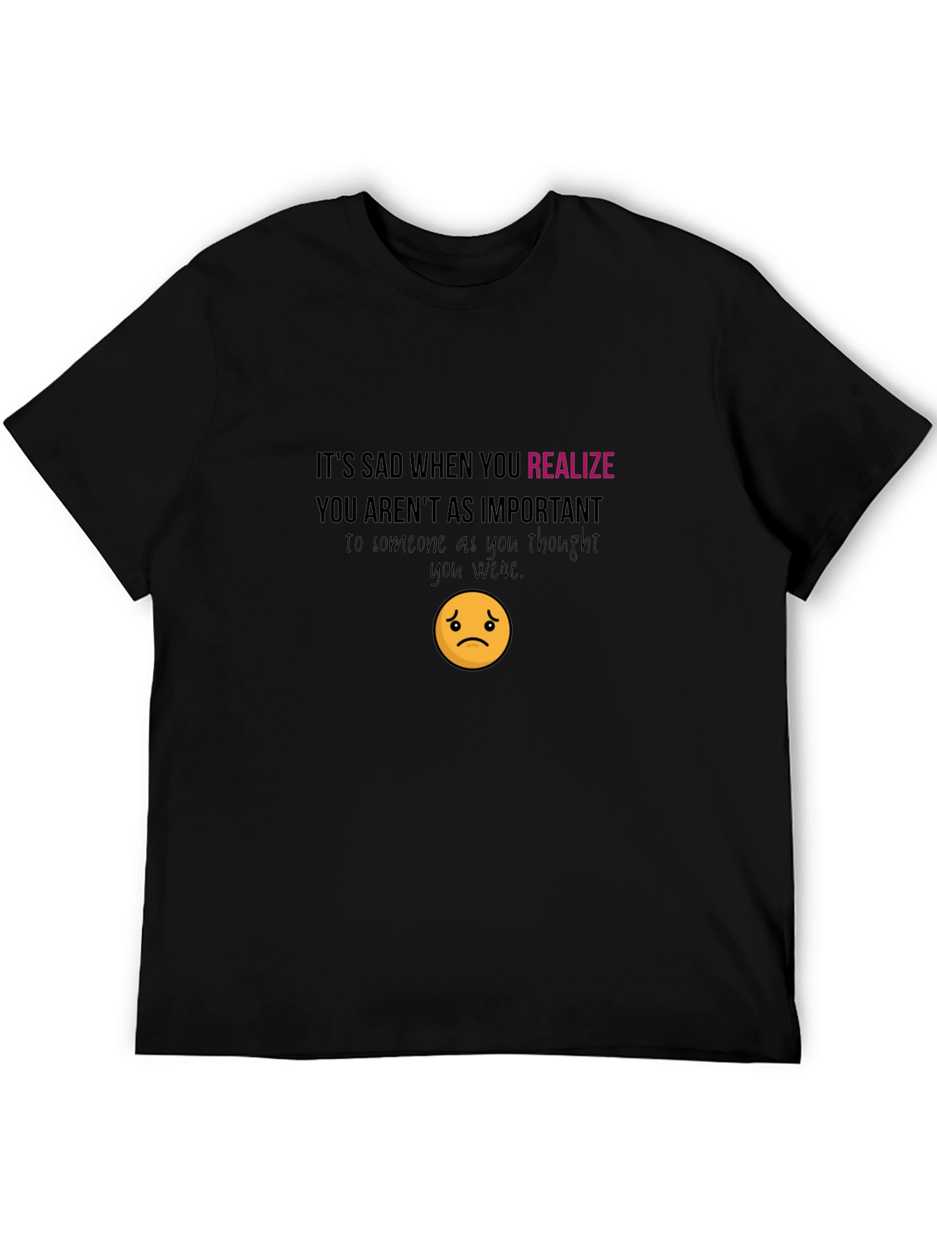 Sad Realization Graphic Tee - Unisex Black T-Shirt