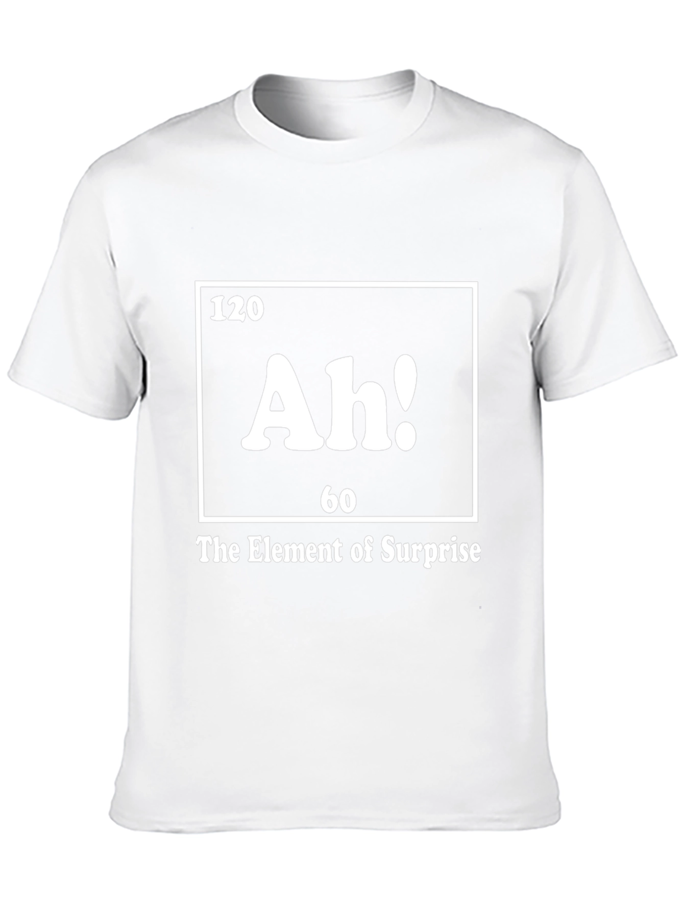 Ah! The Element of Surprise T-Shirt