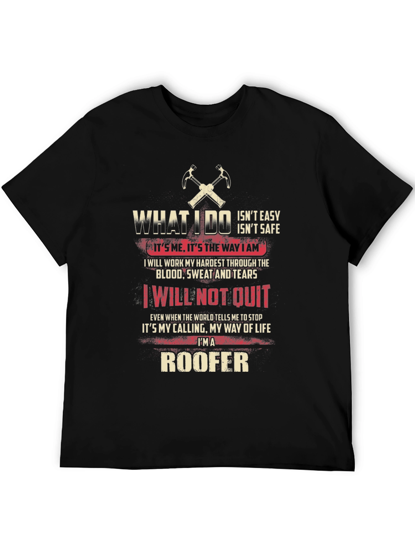 Roofer Graphic T-Shirt - What I Do