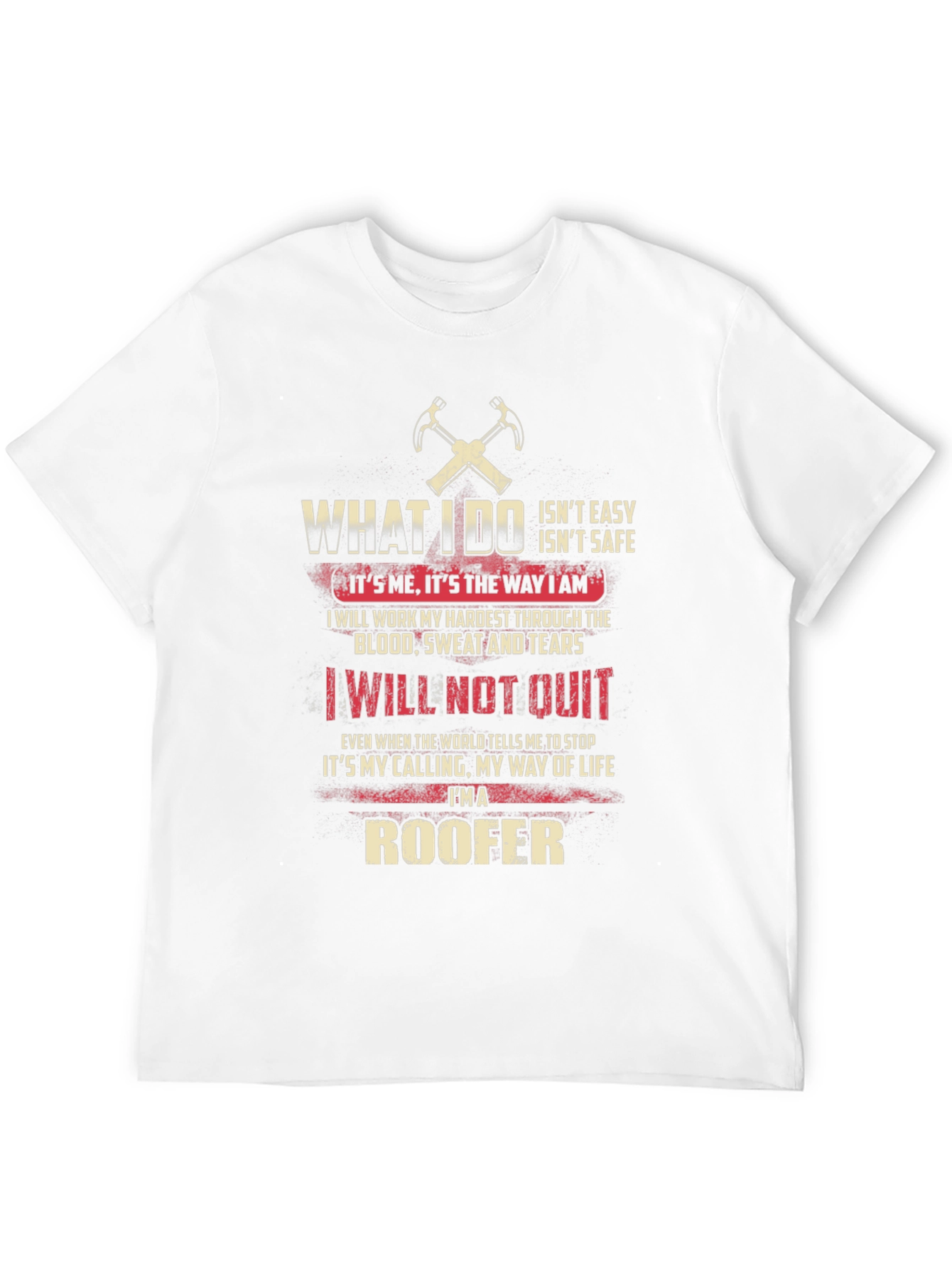 Roofer Graphic T-Shirt - What I Do