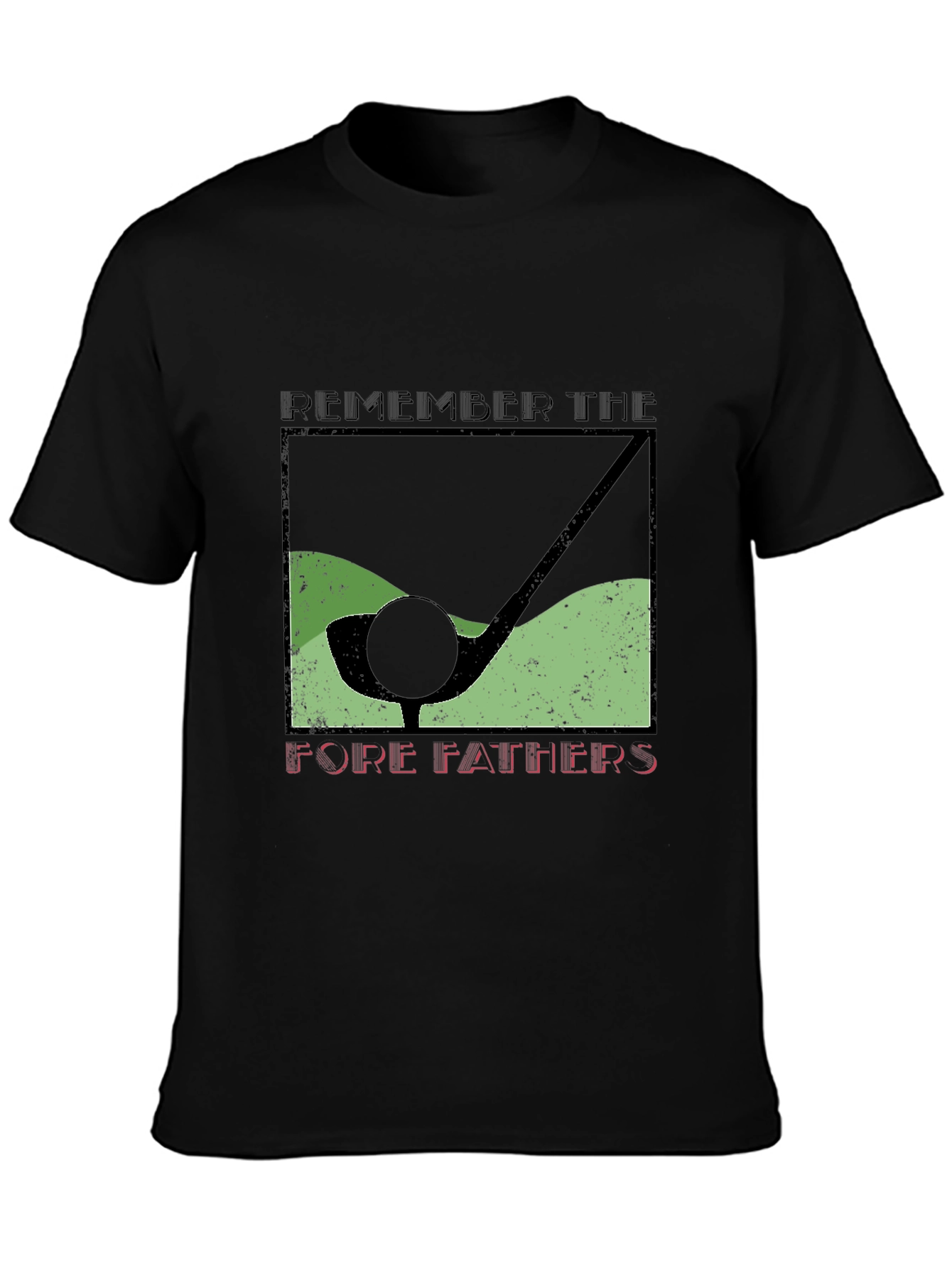Golf Fore Fathers T-Shirt Golfer Gift