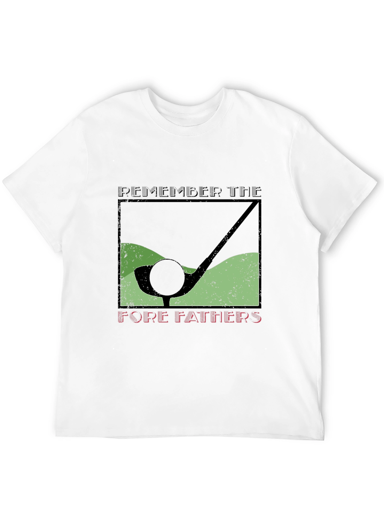 Golf Fore Fathers T-Shirt Golfer Gift