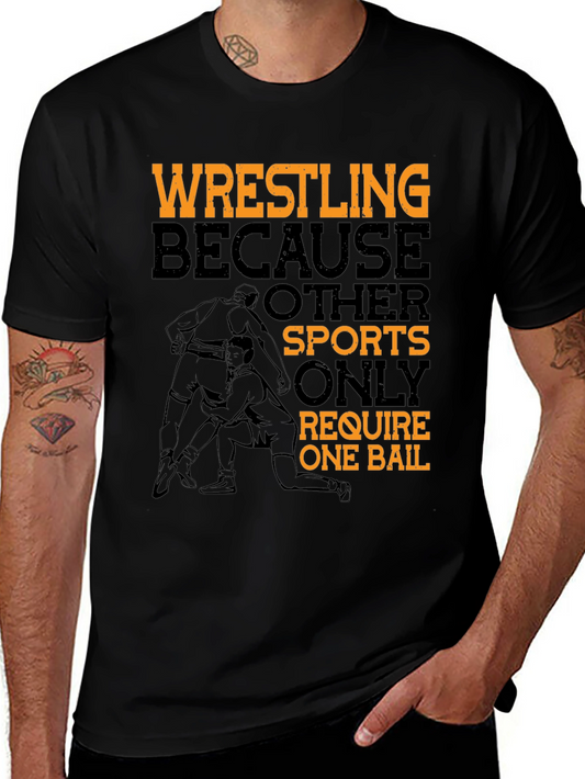 Wrestling Graphic T-Shirt: Other Sports Only Require One Bail