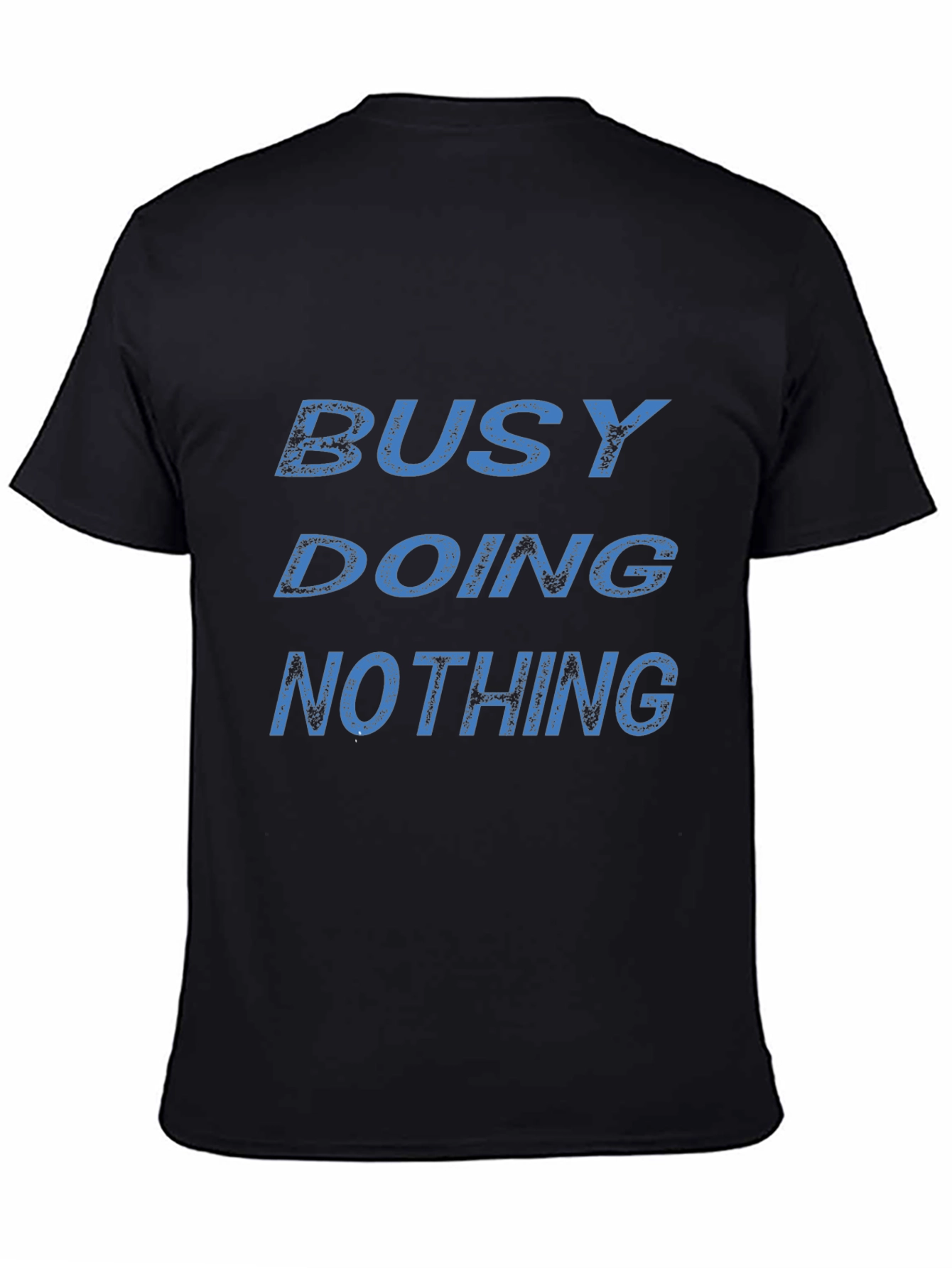 Busy Doing Nothing Graphic T-Shirt