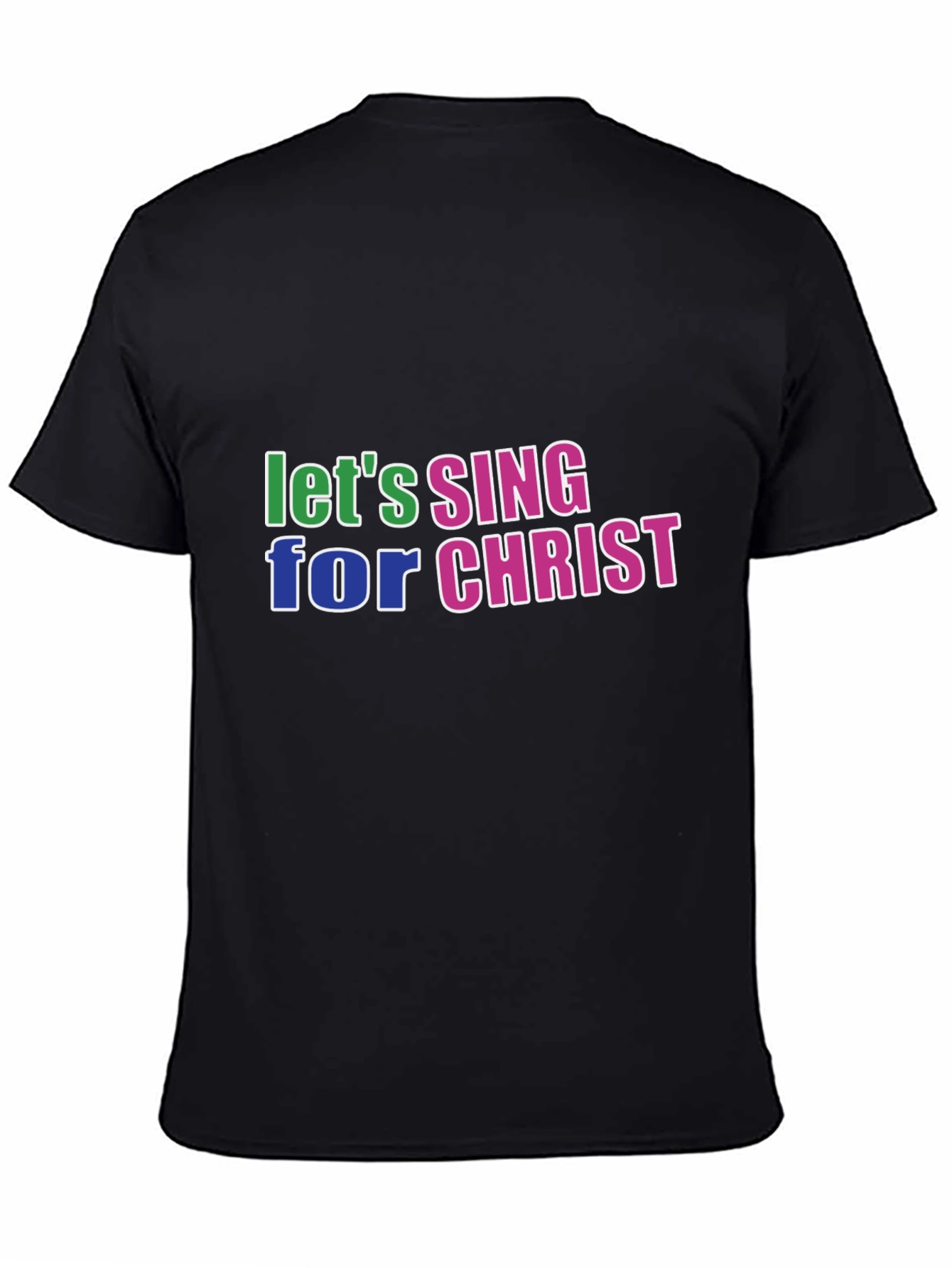 Lets Sing For Christ Black T-Shirt