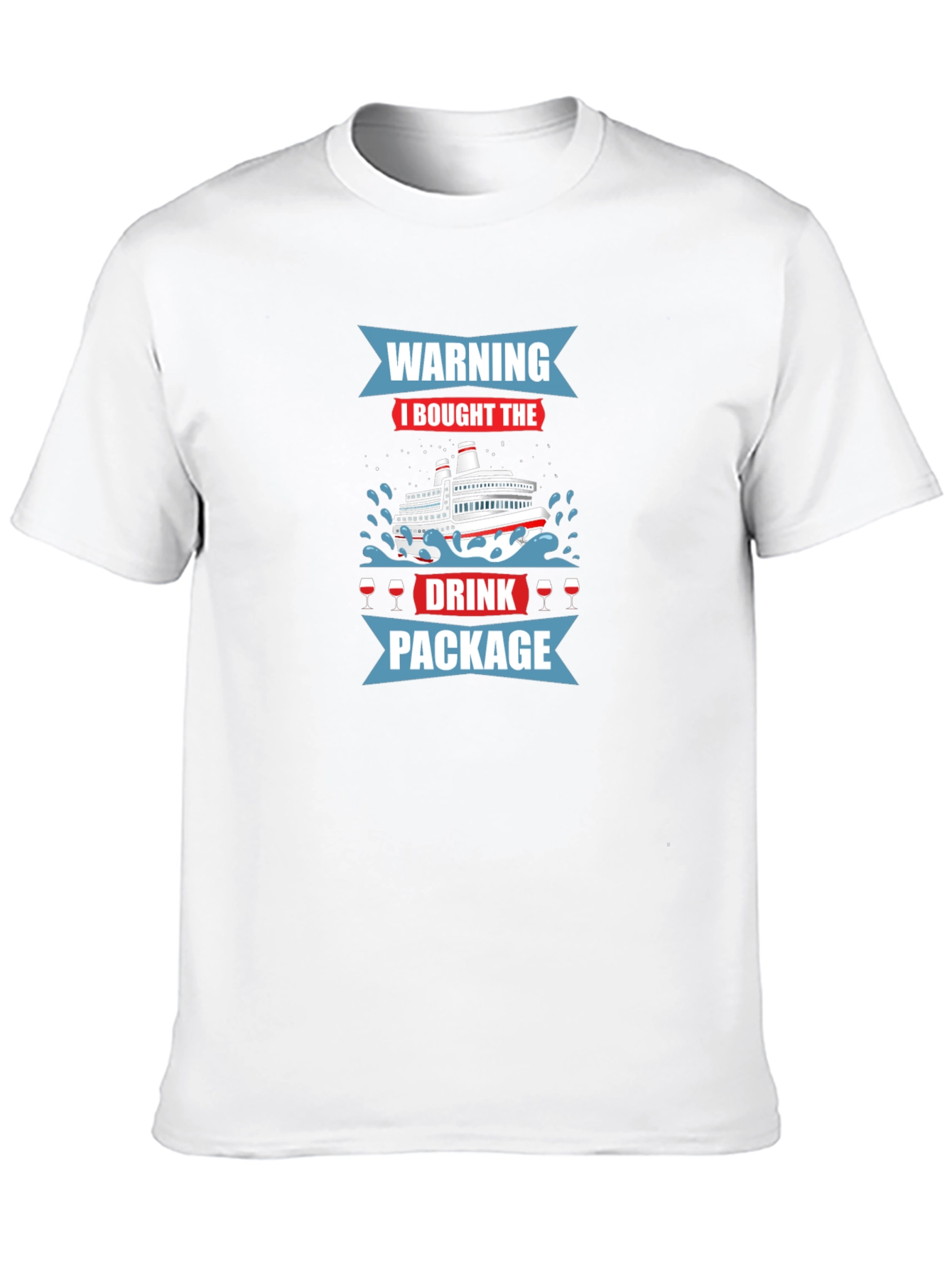 Warning I Bought the Drink Package Cruise T-Shirt