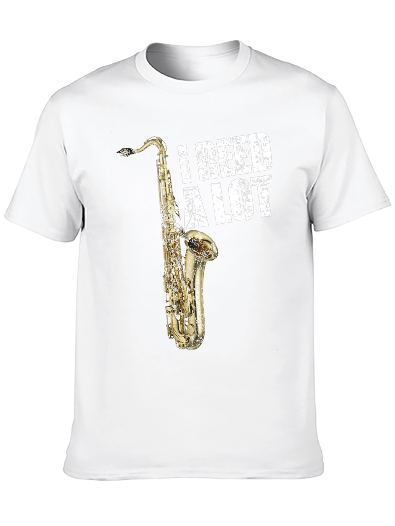 I Reed A Lot Saxophone T-Shirt