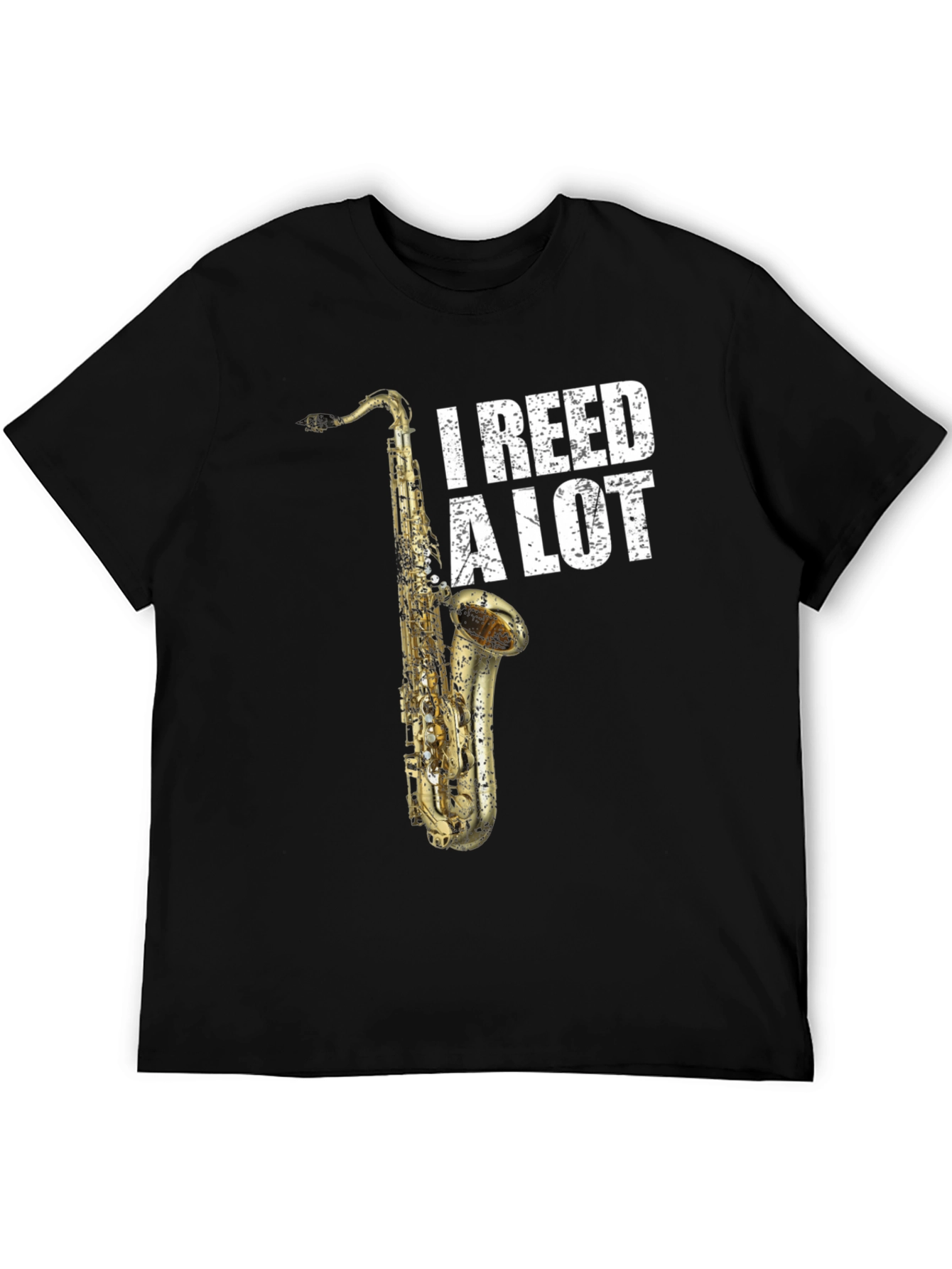 I Reed A Lot Saxophone T-Shirt