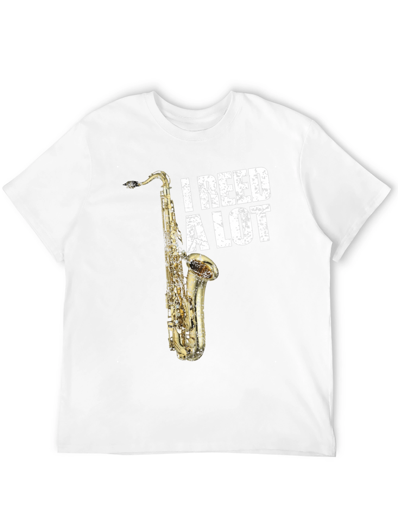 I Reed A Lot Saxophone T-Shirt
