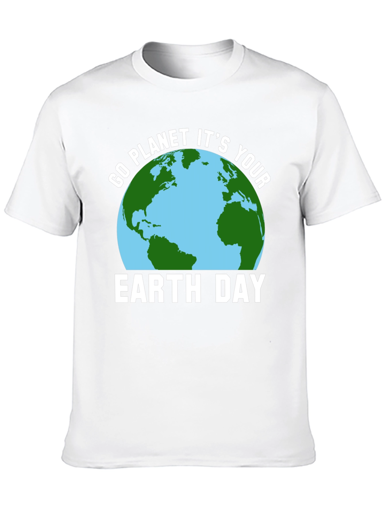 Go Planet Its Your Earth Day Graphic T-Shirt