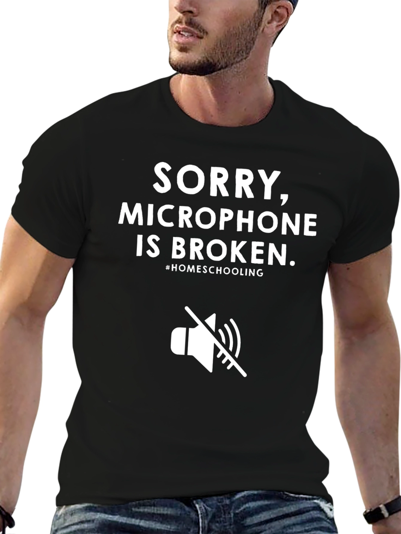 Sorry Microphone Broken Homeschooling T-Shirt