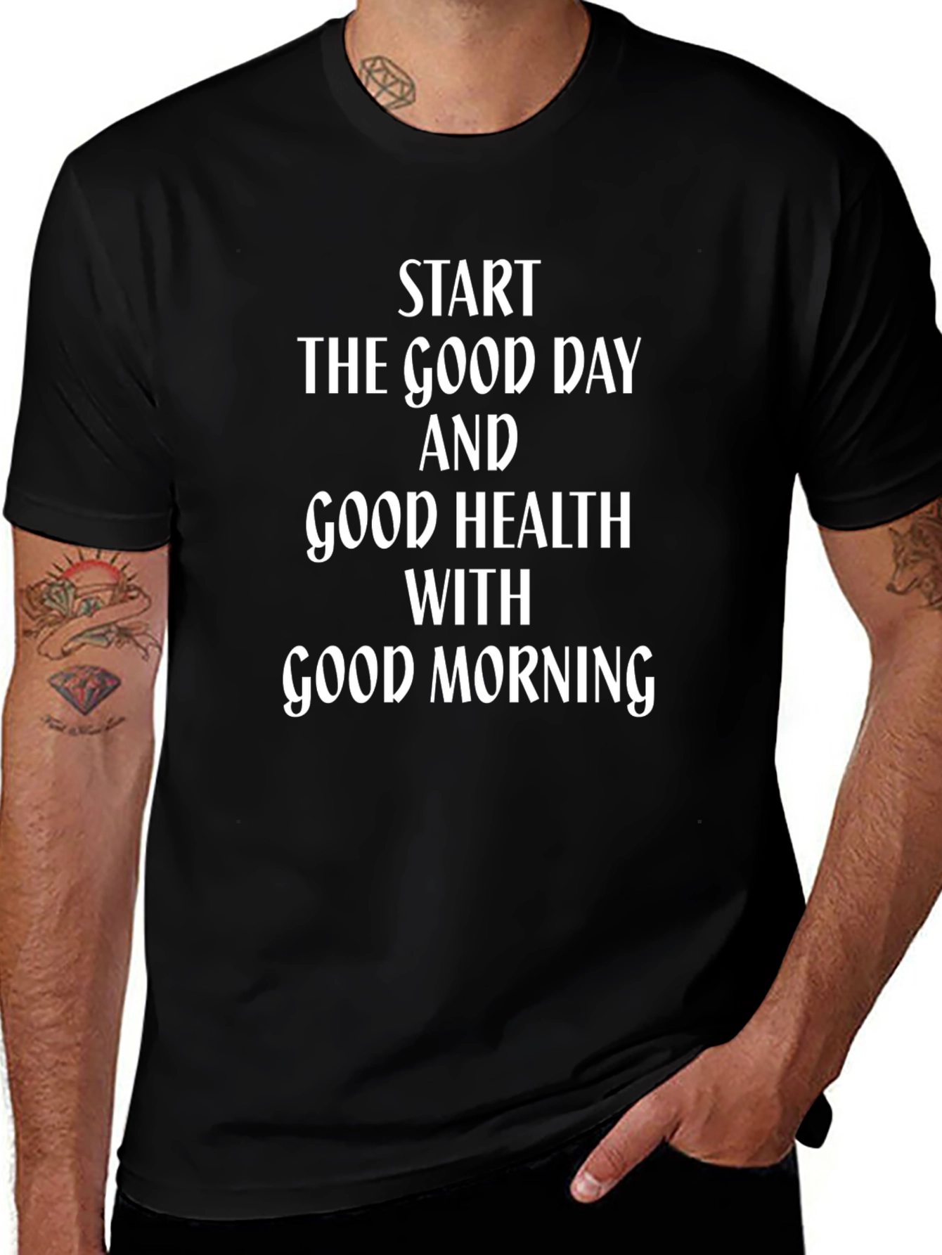 Start The Good Day Good Health T-Shirt