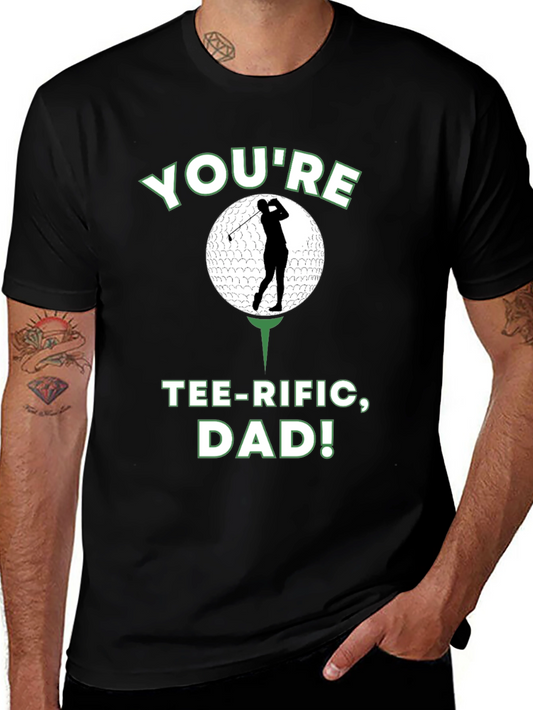 Youre Tee-rific Dad Golf T-Shirt