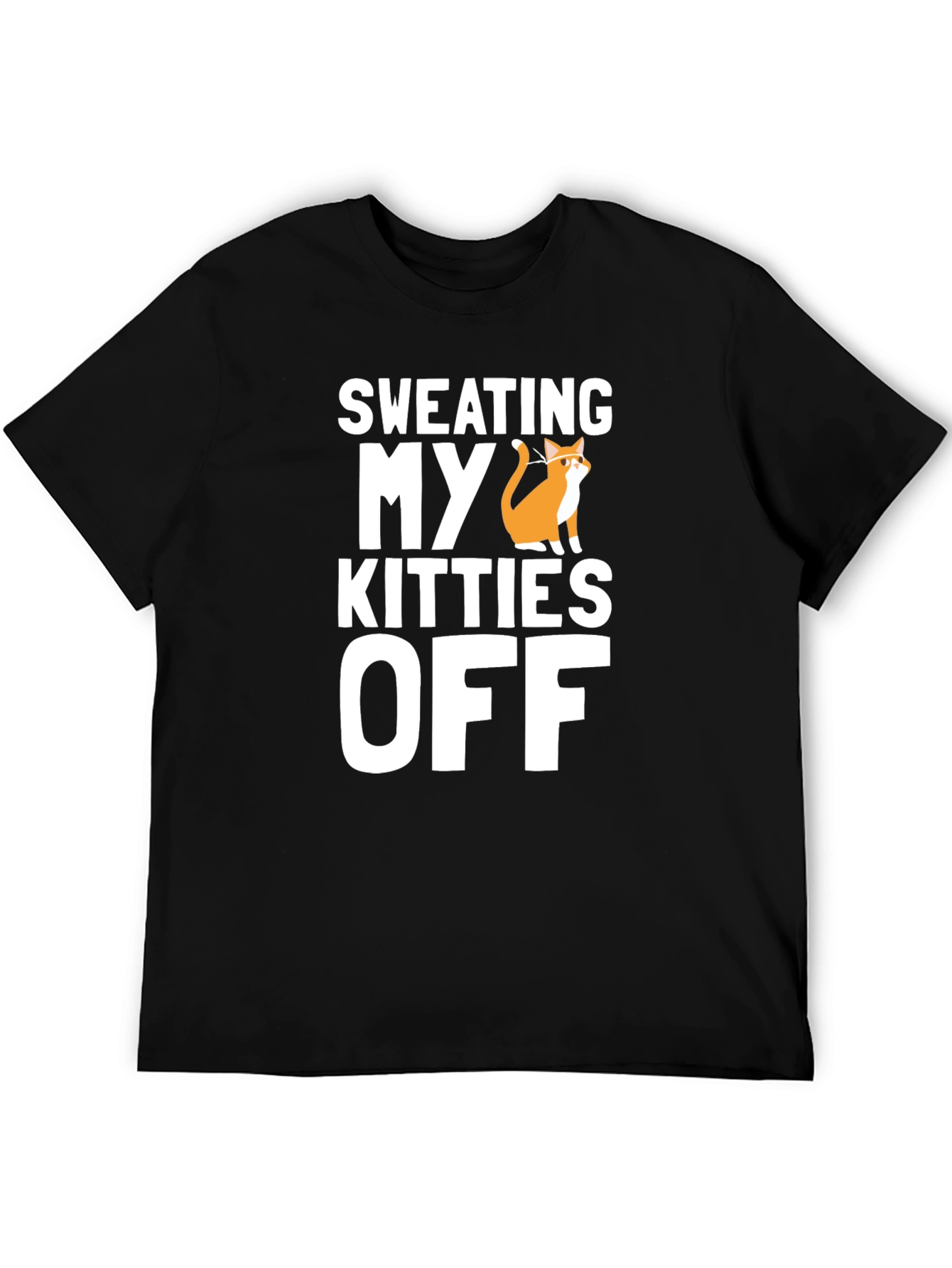Sweating My Kitties Off T-Shirt