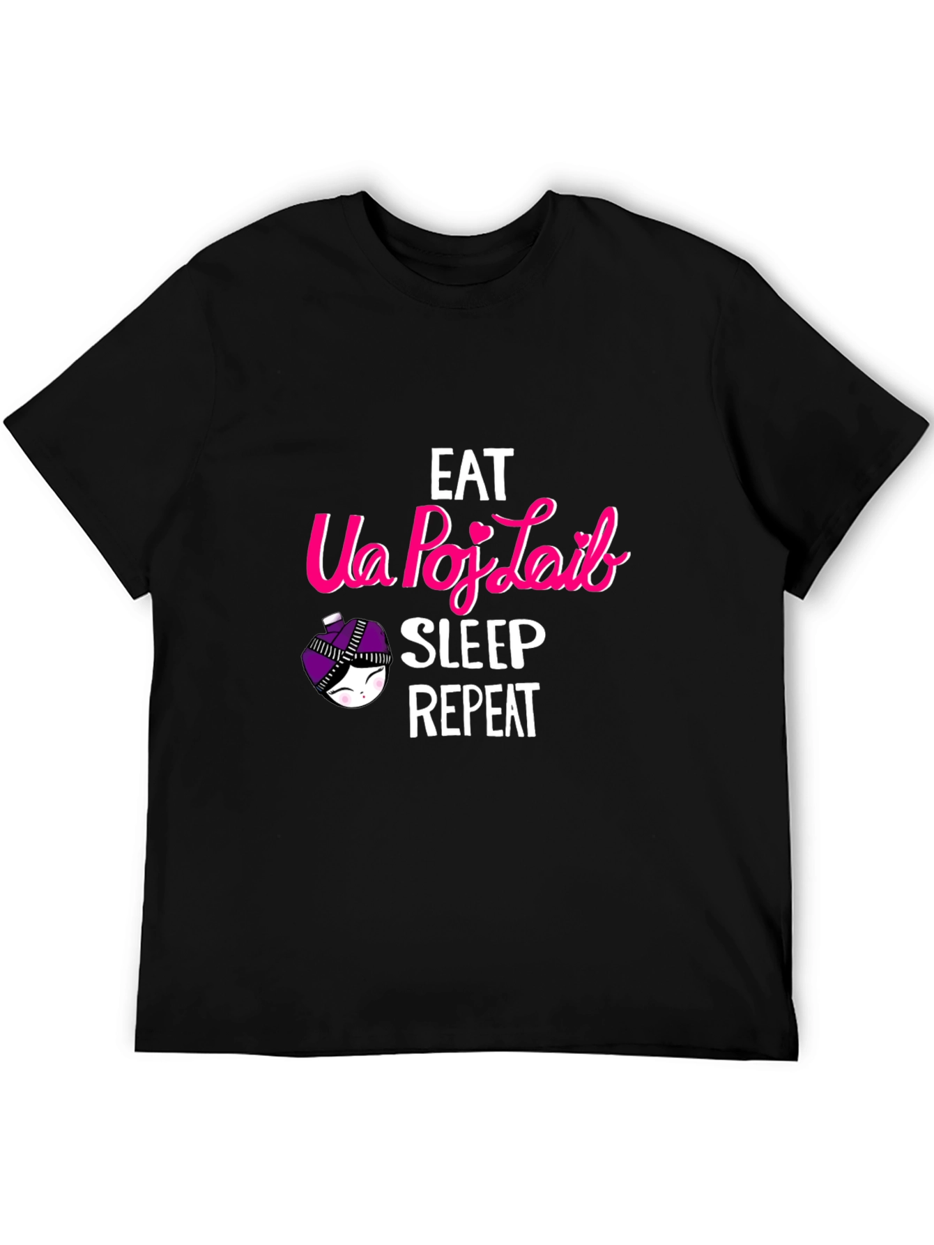 Eat Ua Poj Laib Sleep Repeat T-Shirt