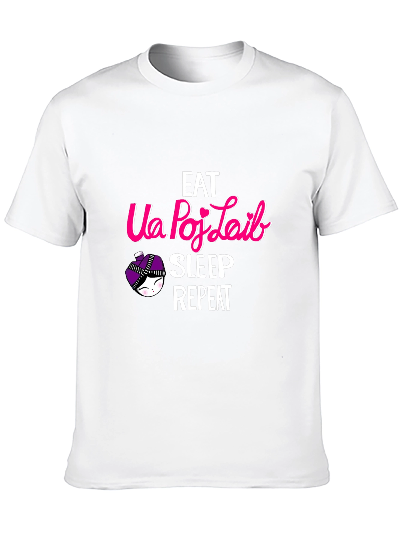 Eat Ua Poj Laib Sleep Repeat T-Shirt