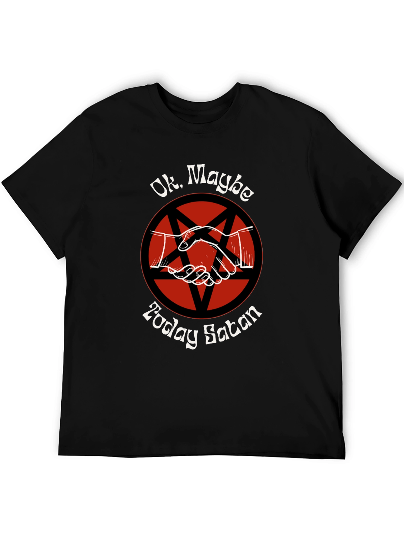 Ok Maybe Today Satan Graphic Tee