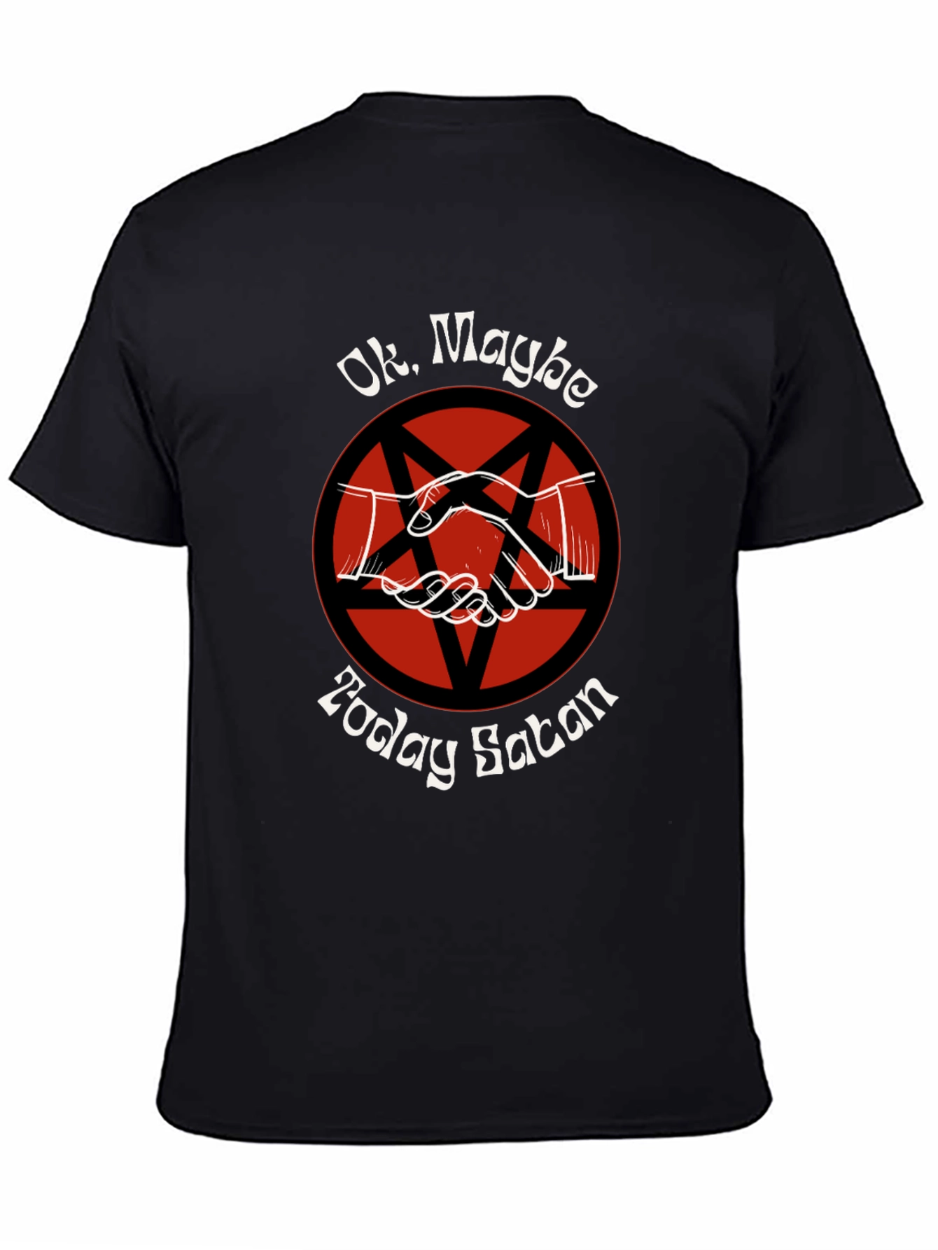 Ok Maybe Today Satan Graphic Tee
