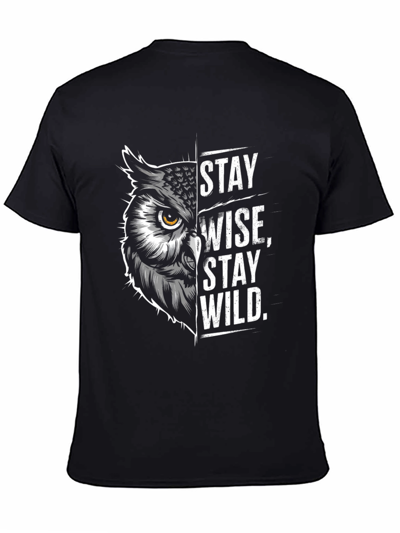 Stay Wise Stay Wild T-Shirt