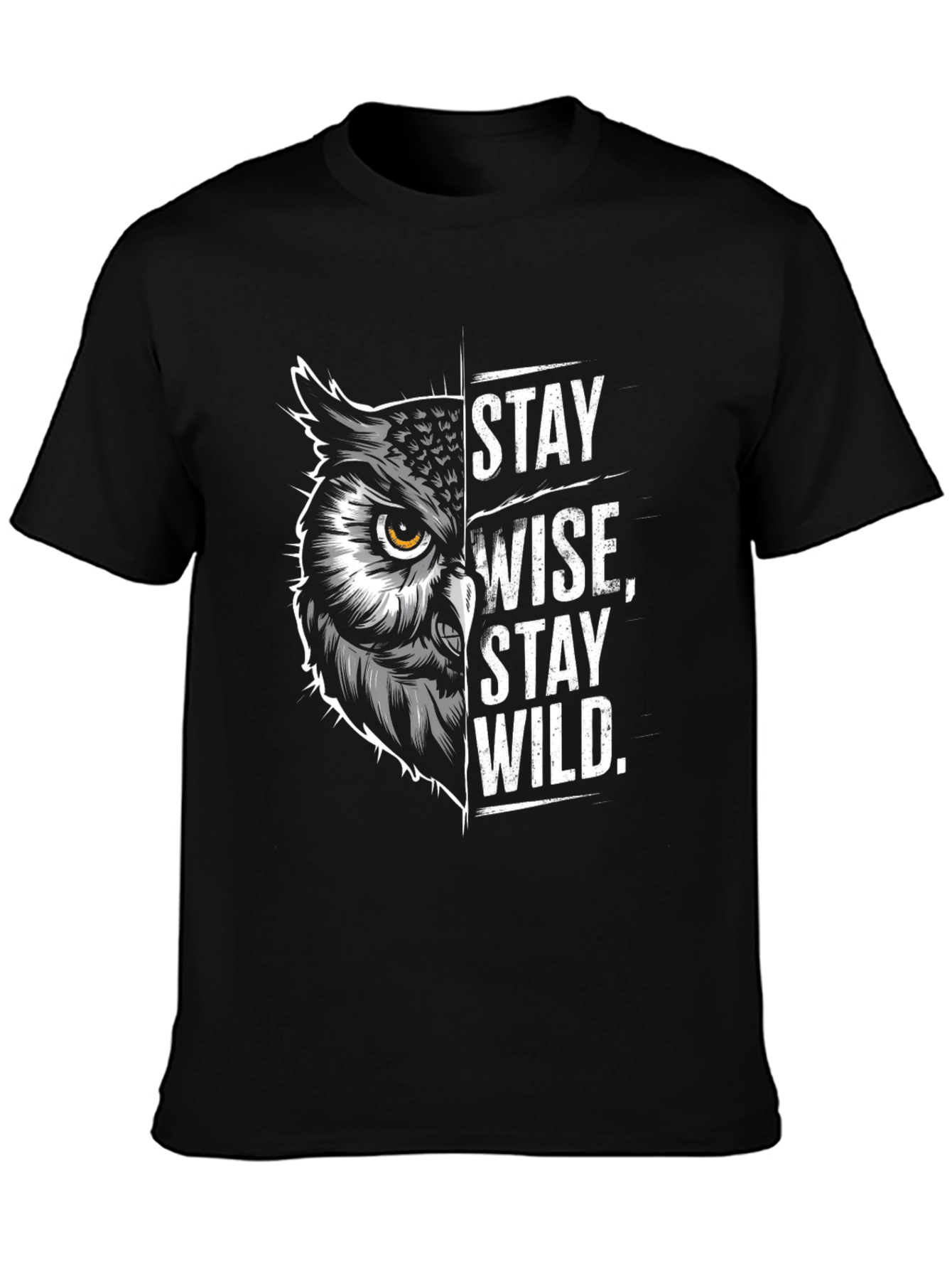 Stay Wise Stay Wild T-Shirt