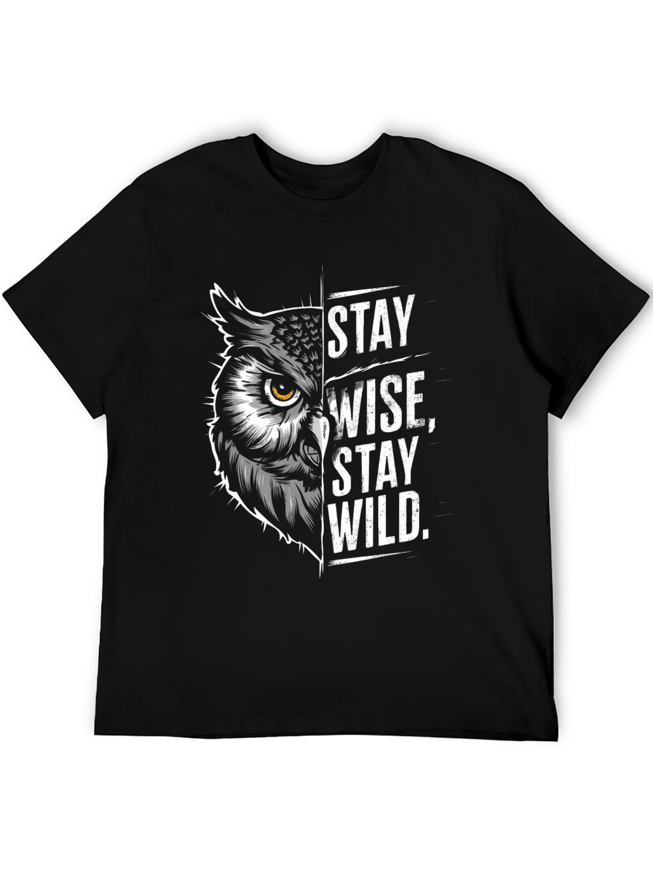 Stay Wise Stay Wild T-Shirt