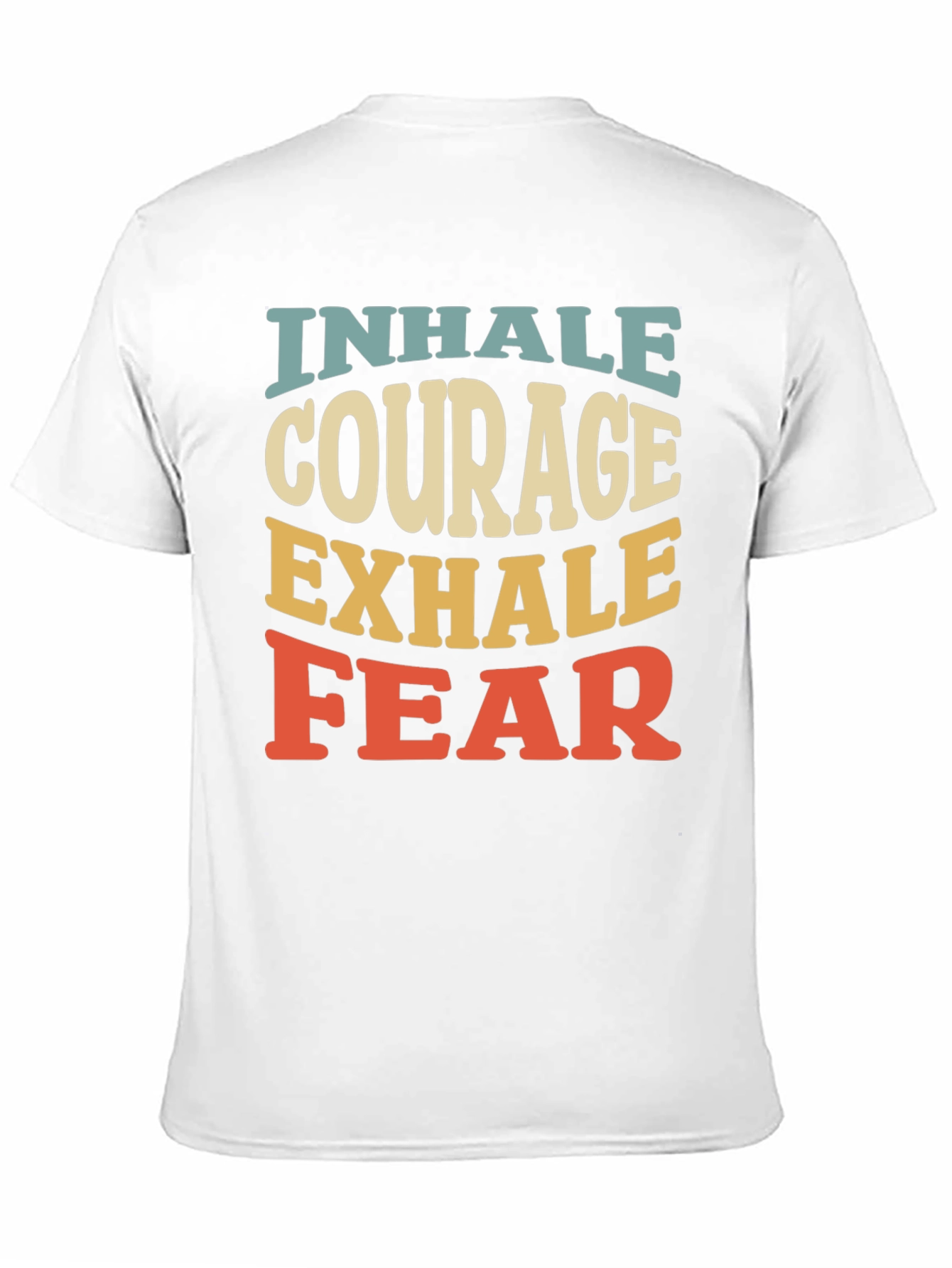 Inhale Courage Exhale Fear Graphic T-Shirt