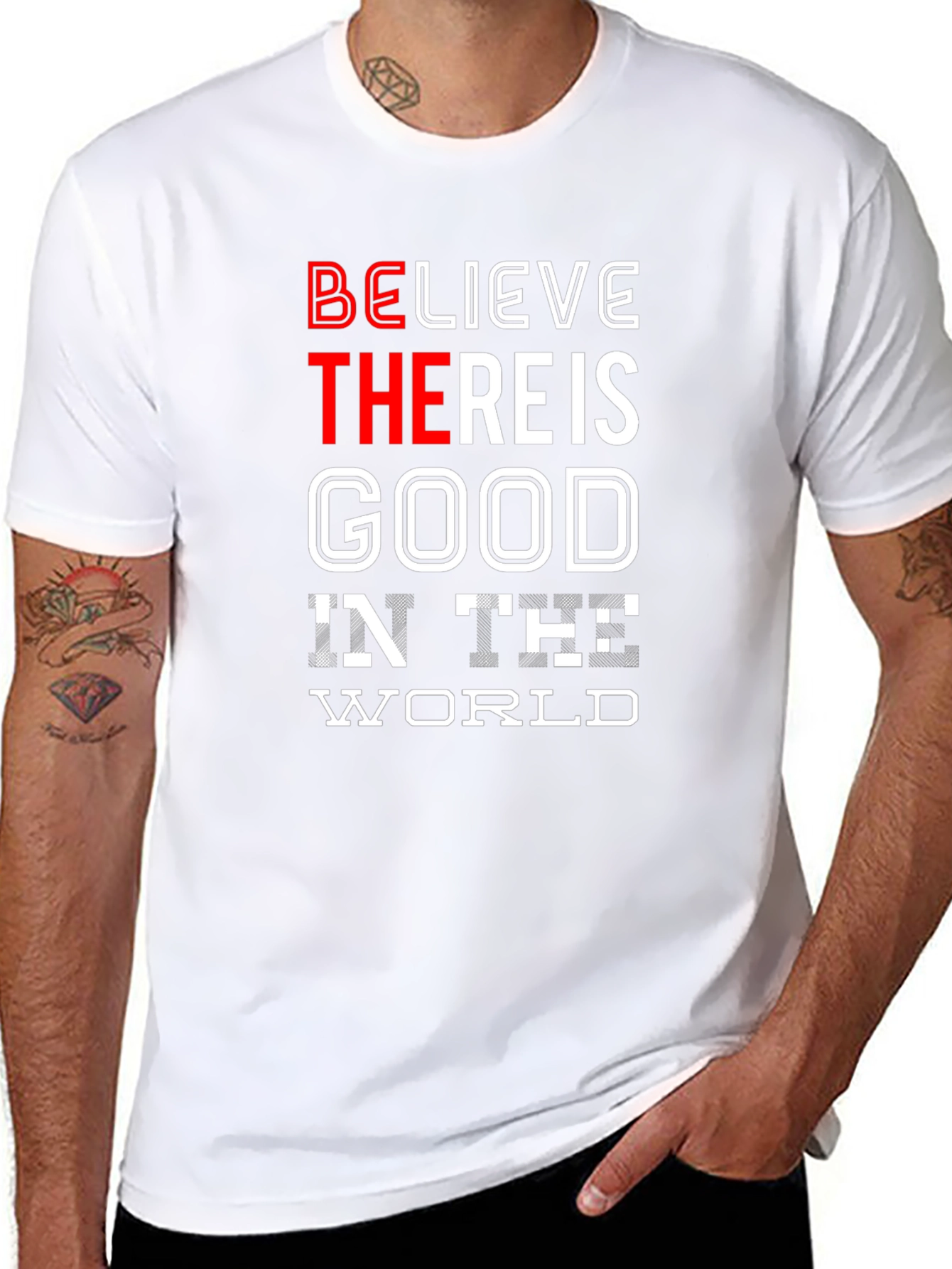 Believe There Is Good in the World T-Shirt