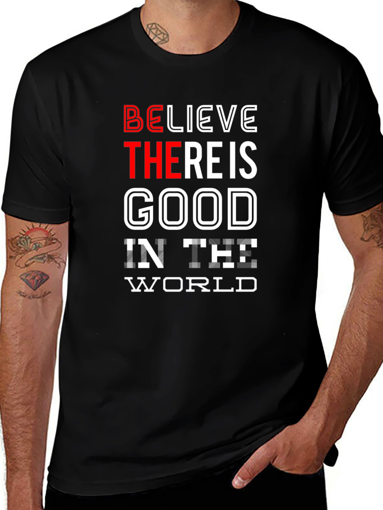 Believe There Is Good in the World T-Shirt