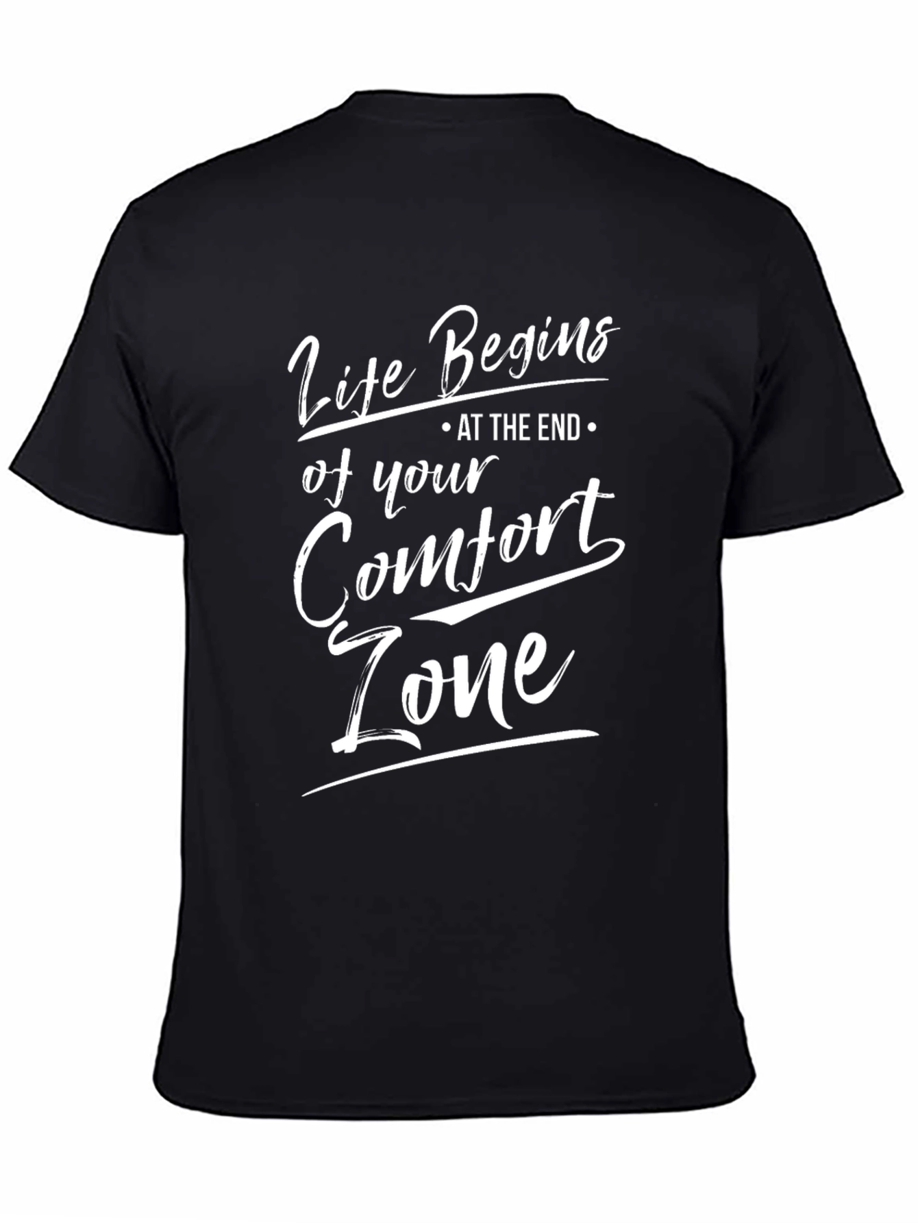 Life Begins T-Shirt: Comfort Zone Motivation