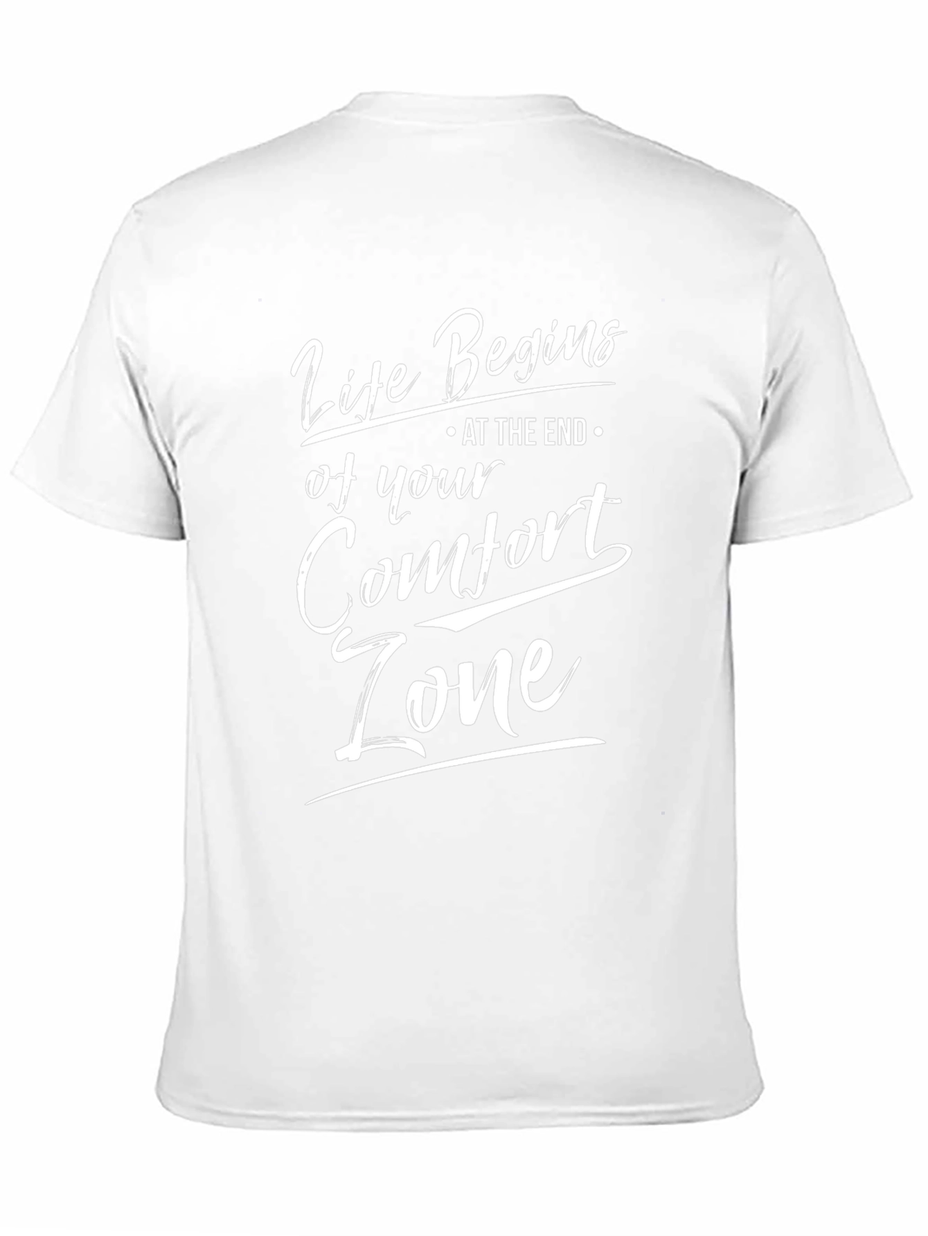 Life Begins T-Shirt: Comfort Zone Motivation
