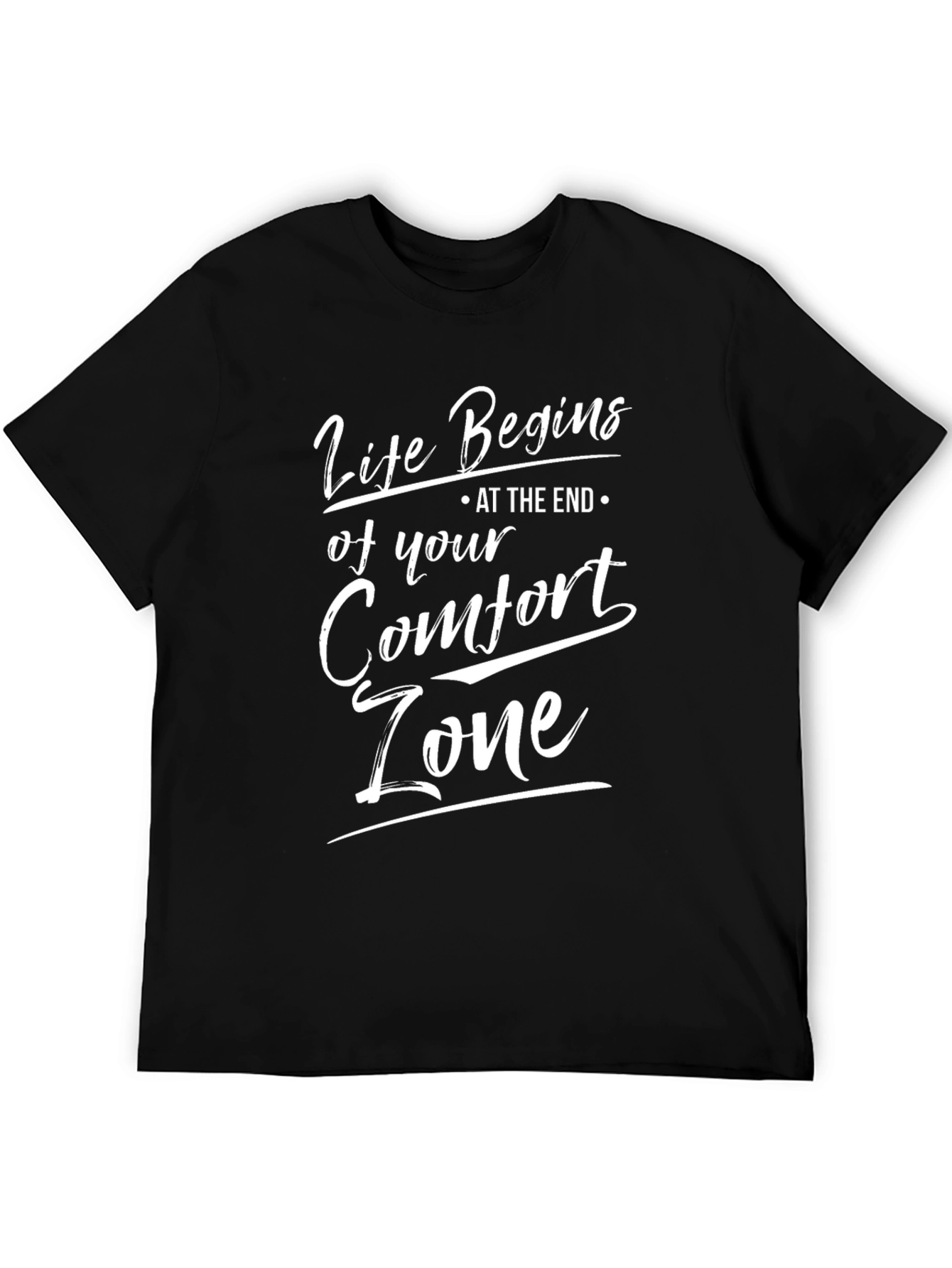 Life Begins T-Shirt: Comfort Zone Motivation