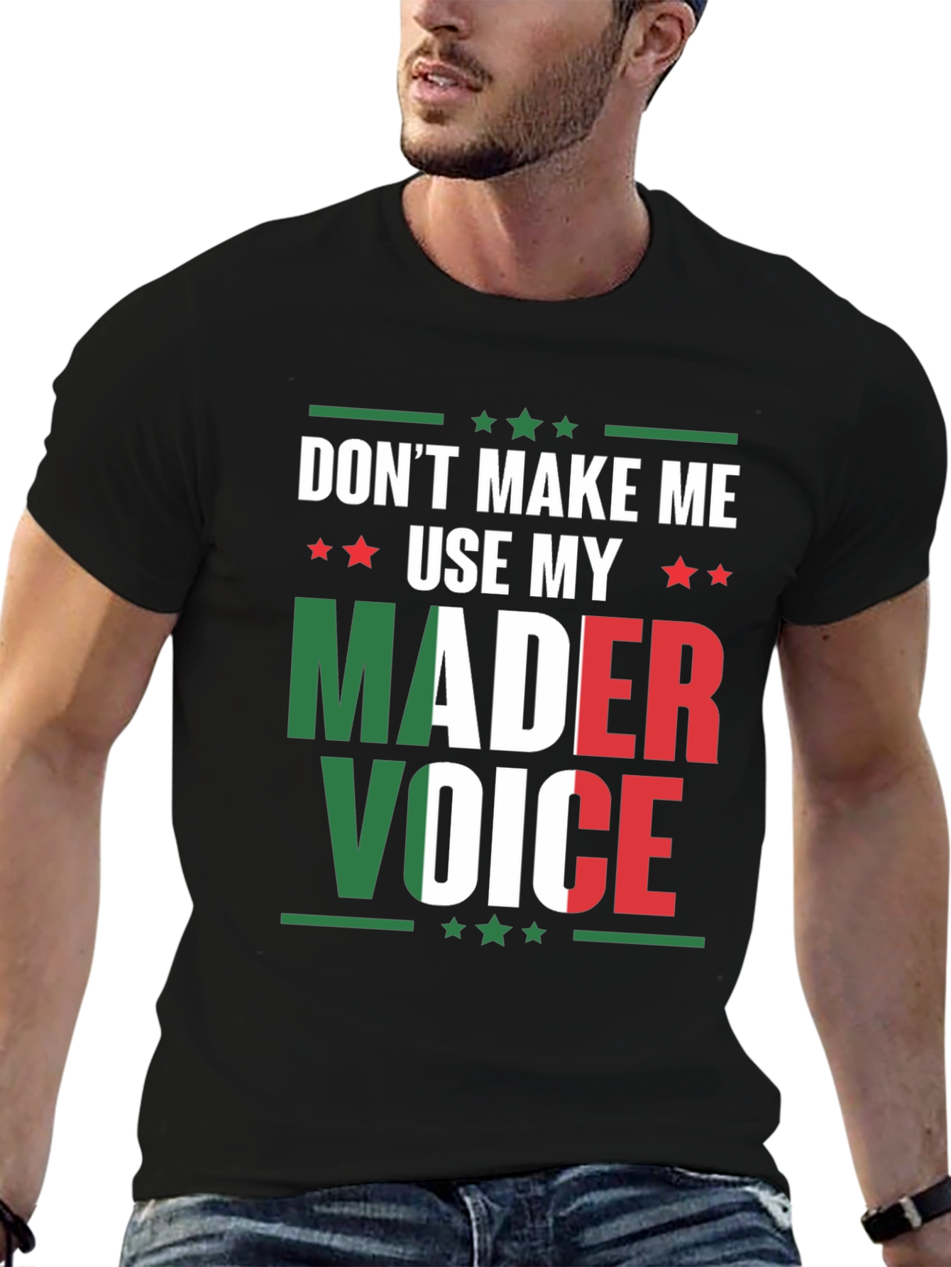 Dont Make Me Use My Mader Voice T-Shirt