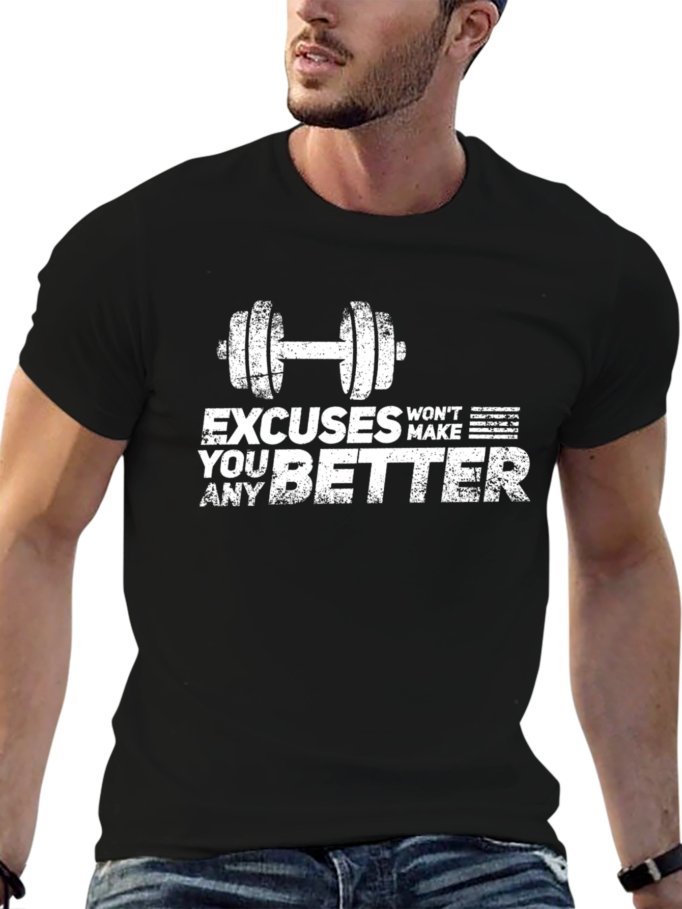 Excuses Wont Make You Better Gym Workout T-Shirt