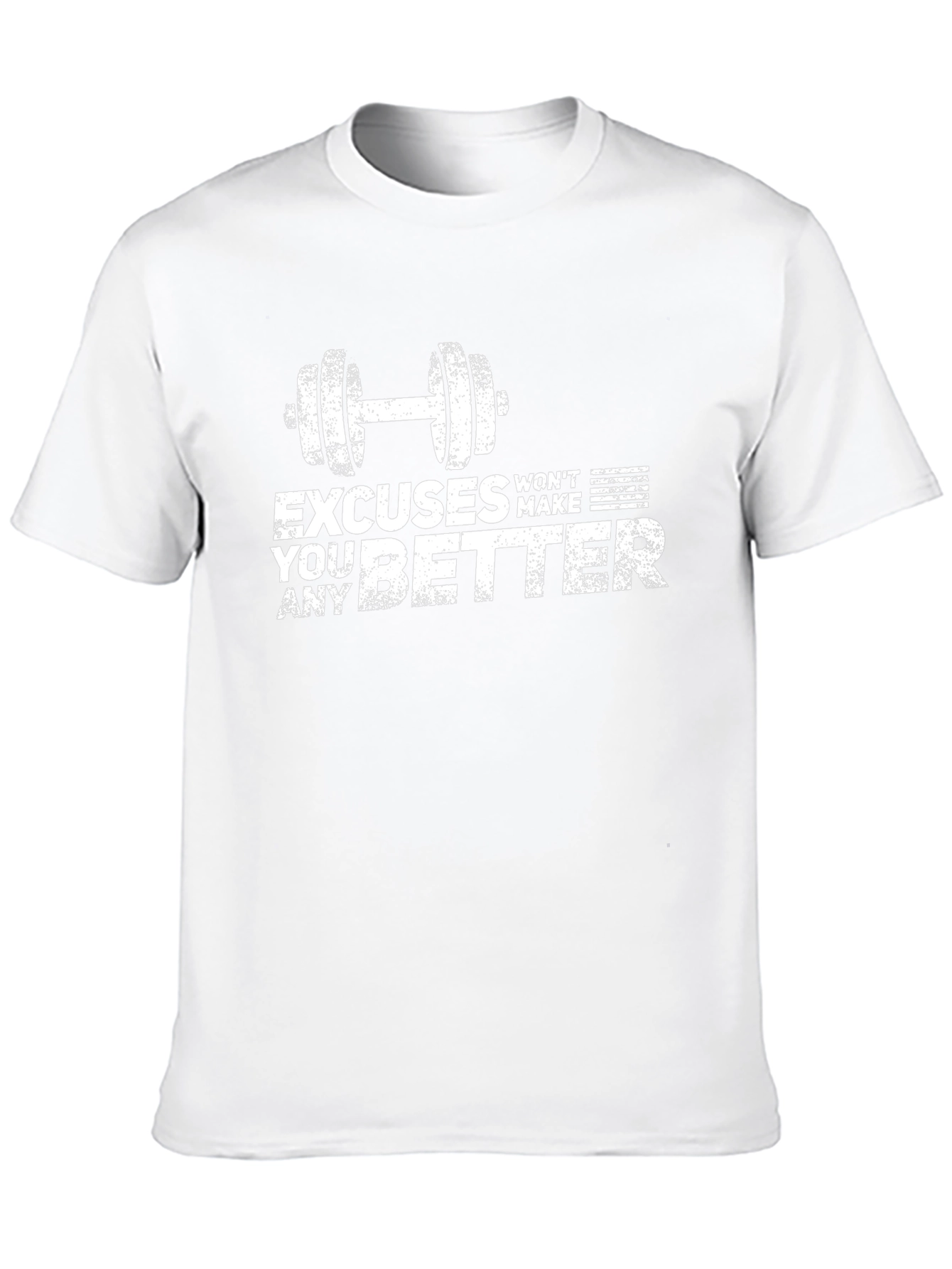Excuses Wont Make You Better Gym Workout T-Shirt