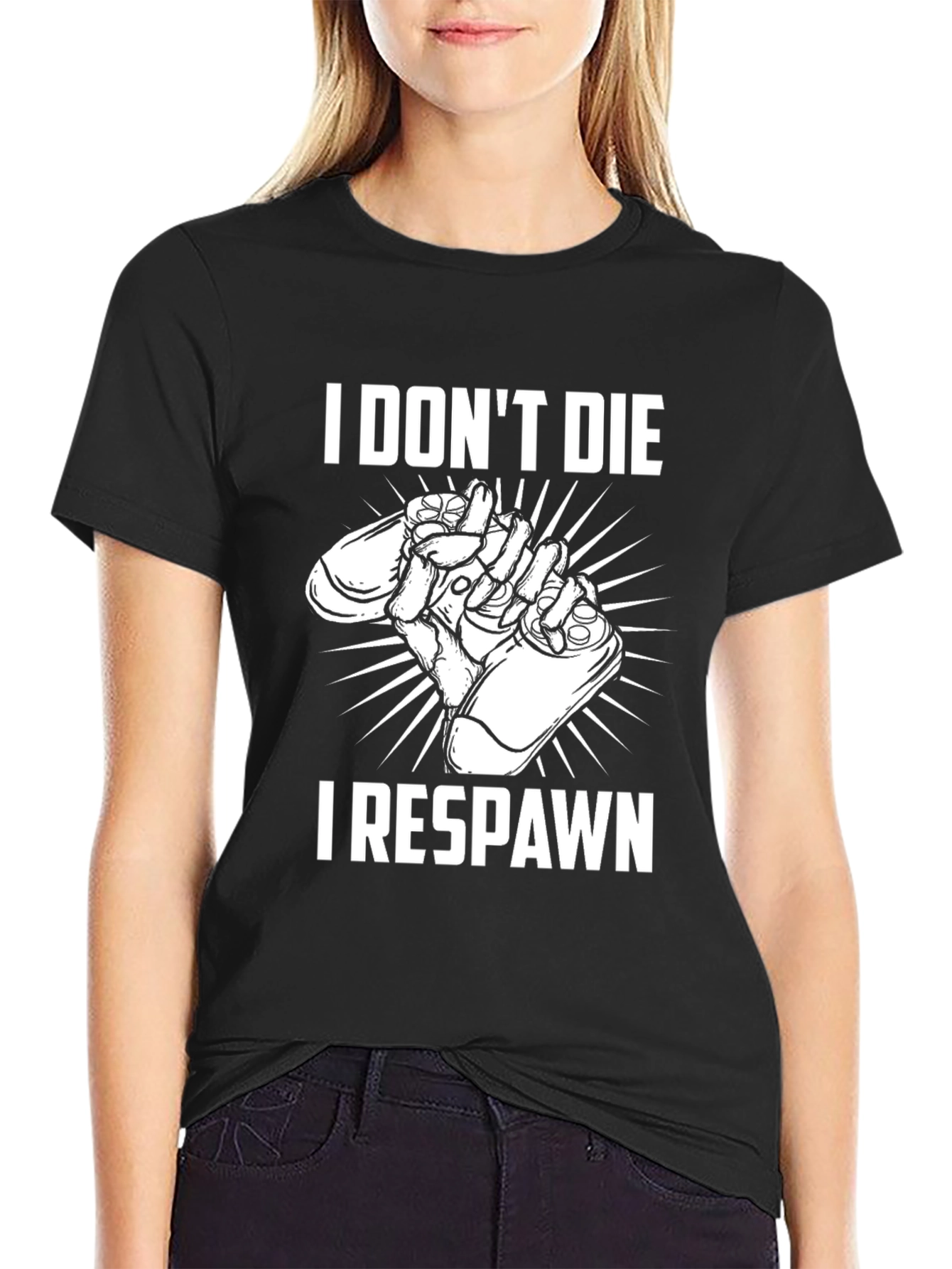 I Dont Die I Respawn T-Shirt