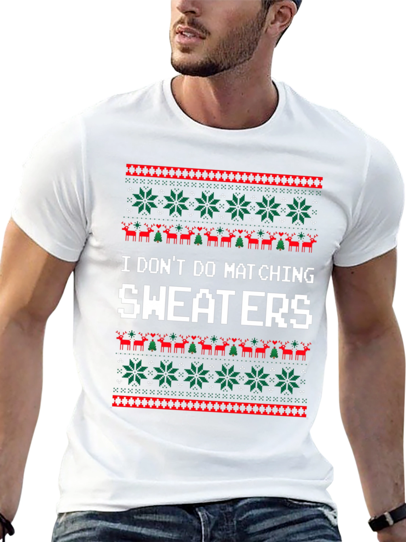 Funny I Dont Do Matching Sweaters Christmas T-Shirt