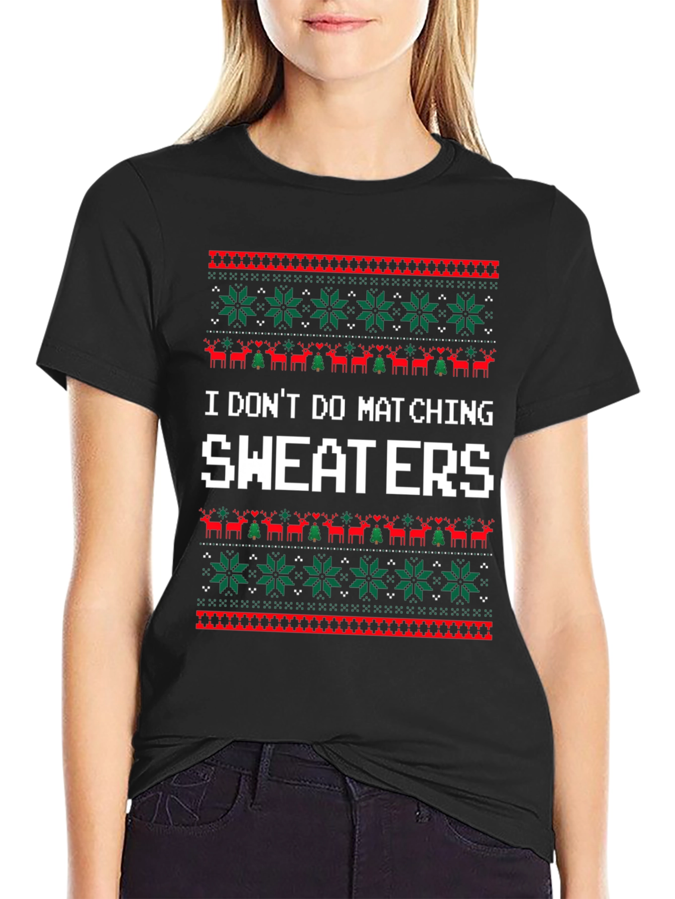 Funny I Dont Do Matching Sweaters Christmas T-Shirt
