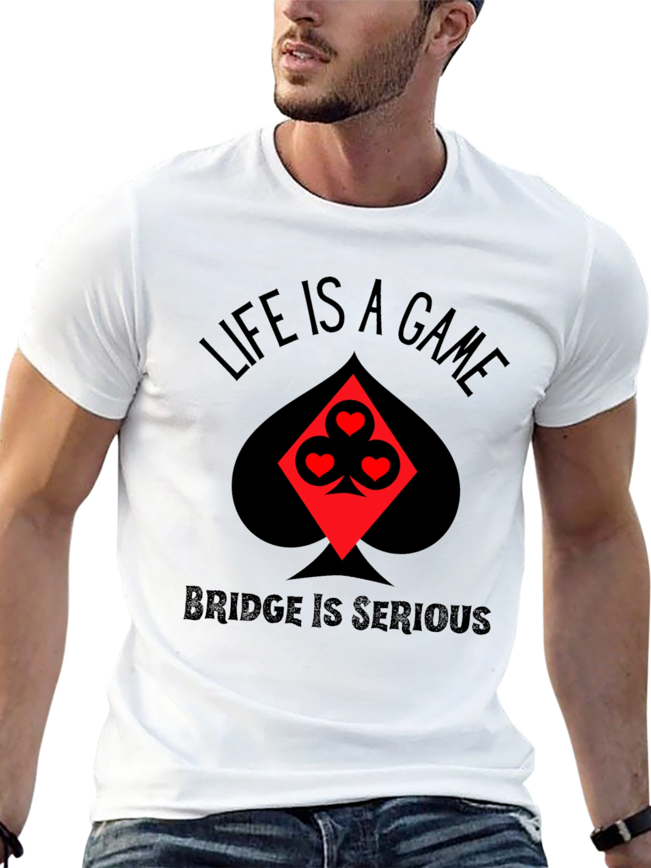 Life is a Game Bridge is Serious Black T-Shirt